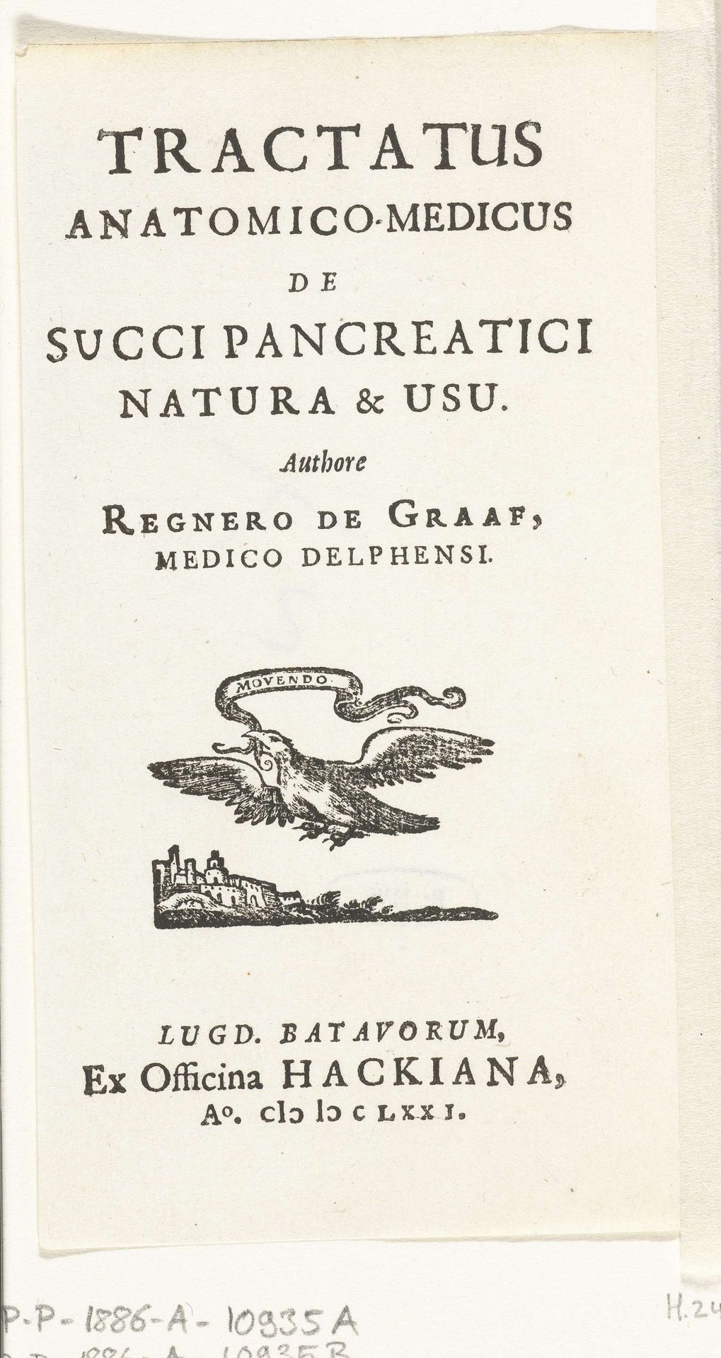 Titelpagina voor: Reinier de Graaf, Tractatus anatomico-medicus de succi pancreatici natura & usu, Leiden, 1671 by officina Hackiana