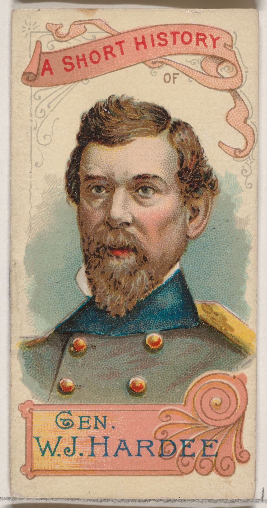 A Short History of General William J. Hardee, from the Histories of Generals series of booklets (N78) for Duke brand cigarettes by W. Duke, Sons & Co.