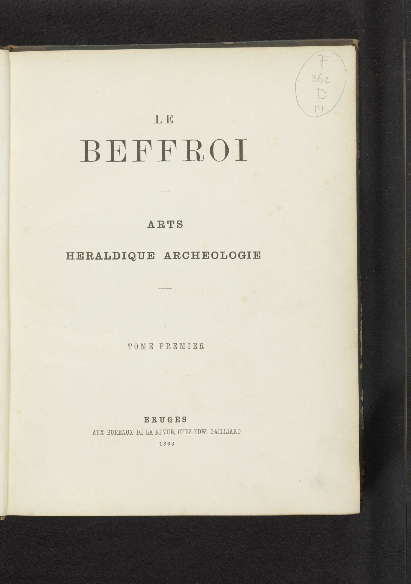 Le beffroi : arts, héraldique, archéologie by Edward Gailliard