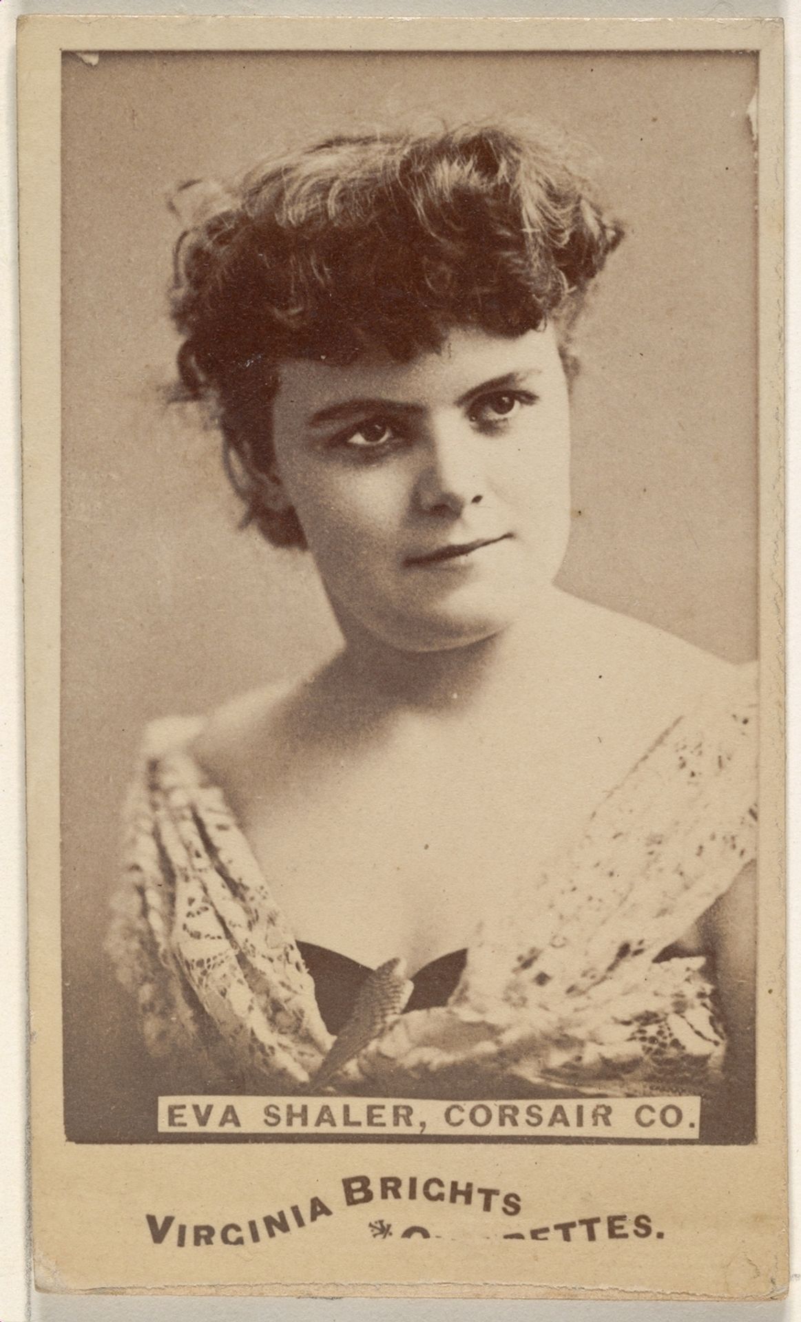 Eva Shaler, Corsair Co., from the Actors and Actresses series (N45, Type 6) for Virginia Brights Cigarettes by Allen & Ginter