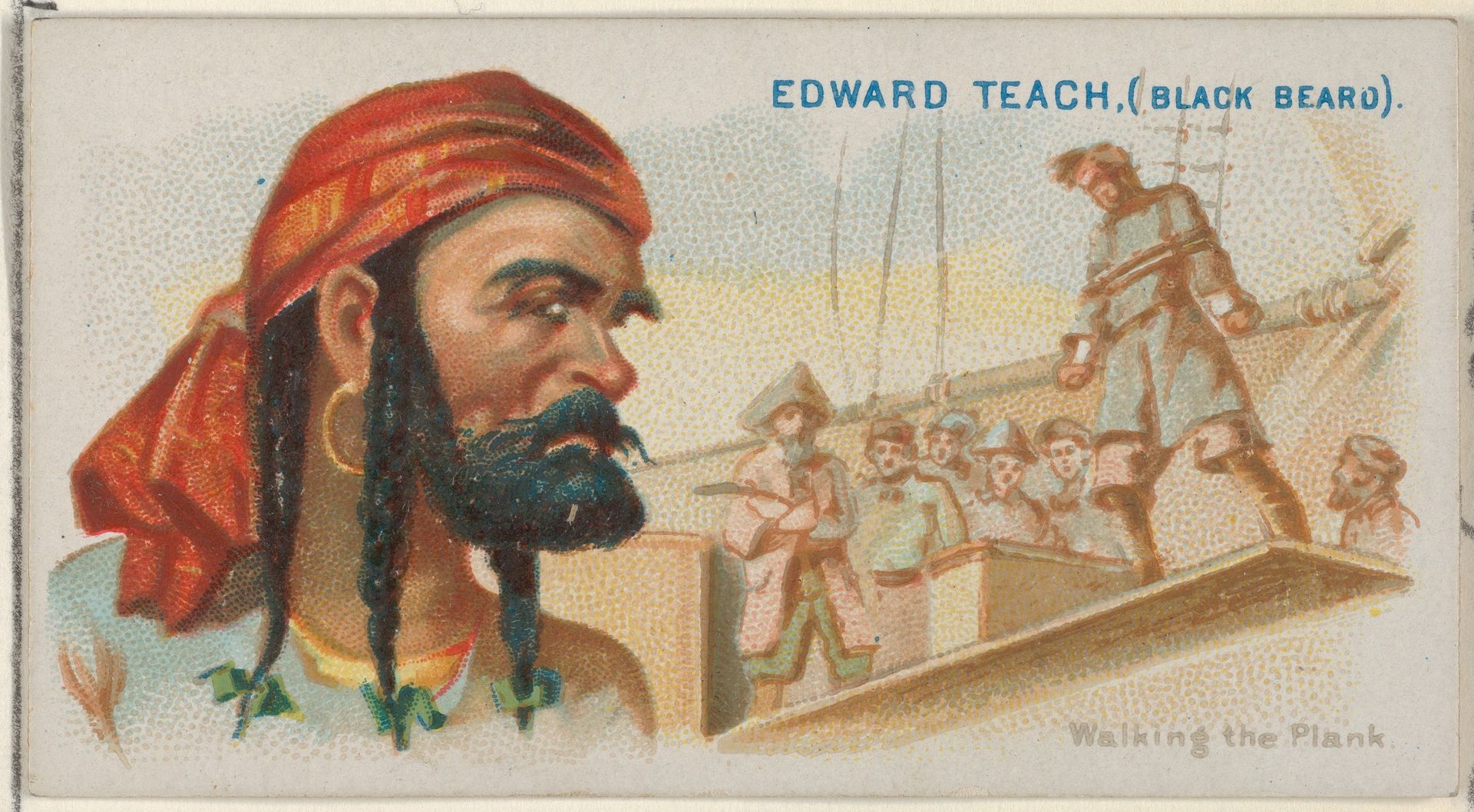 Edward Teach (Black Beard), Walking the Plank, from the Pirates of the Spanish Main series (N19) for Allen & Ginter Cigarettes by Allen & Ginter