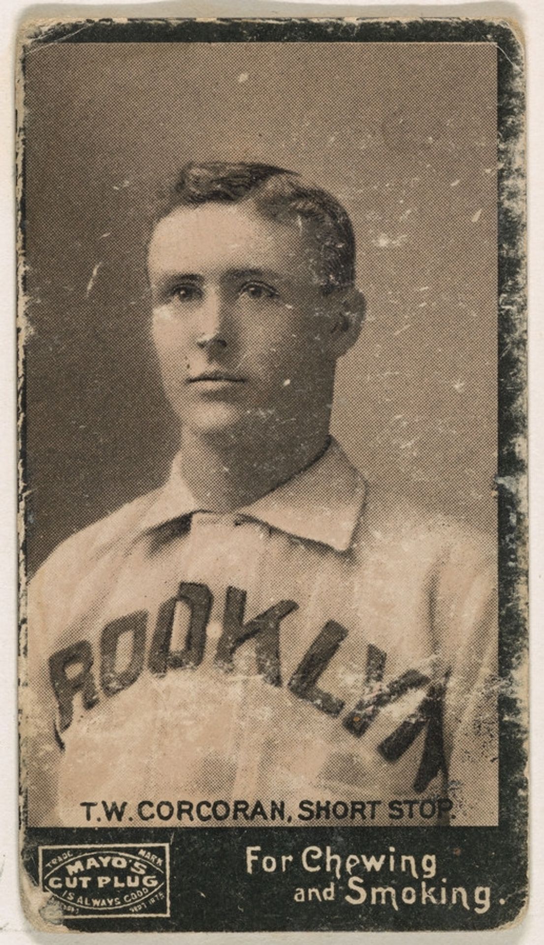 T.W. Corcoran, Shortstop, Brooklyn, from Mayo's Cut Plug Baseball series (N300) by P.H. Mayo & Brother, Richmond, Virginia