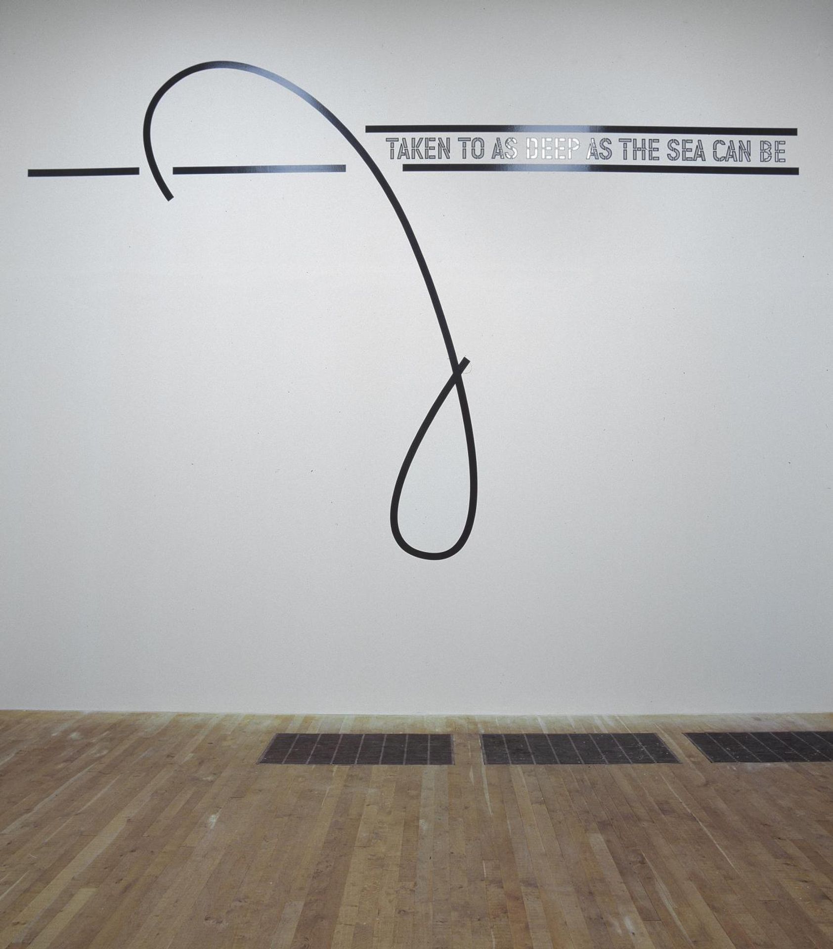 TAKEN TO AS DEEP AS THE SEA CAN BE by Lawrence Weiner