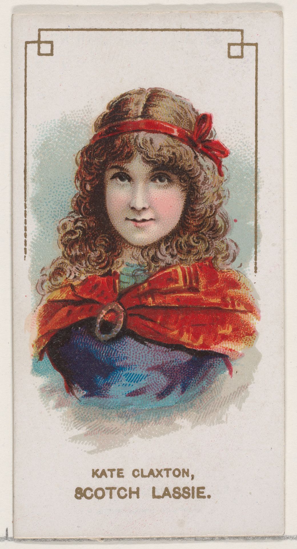 Kate Claxton as Scotch Lassie, from the set Actors and Actresses, Second Series (N71) for Duke brand cigarettes by W. Duke, Sons & Co.