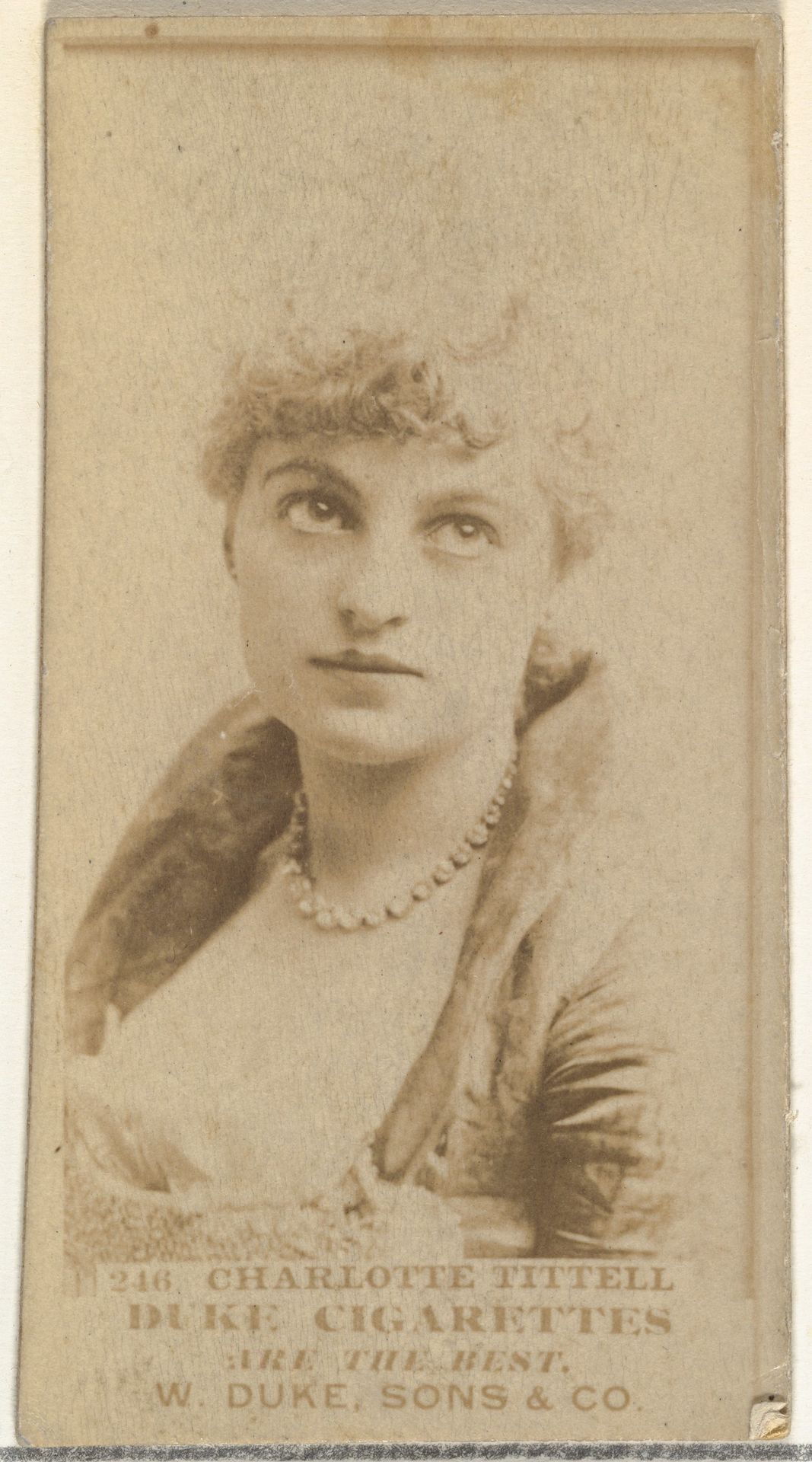 Card Number 246, Charlotte Tittell, from the Actors and Actresses series (N145-7) issued by Duke Sons & Co. to promote Duke Cigarettes by W. Duke, Sons & Co.