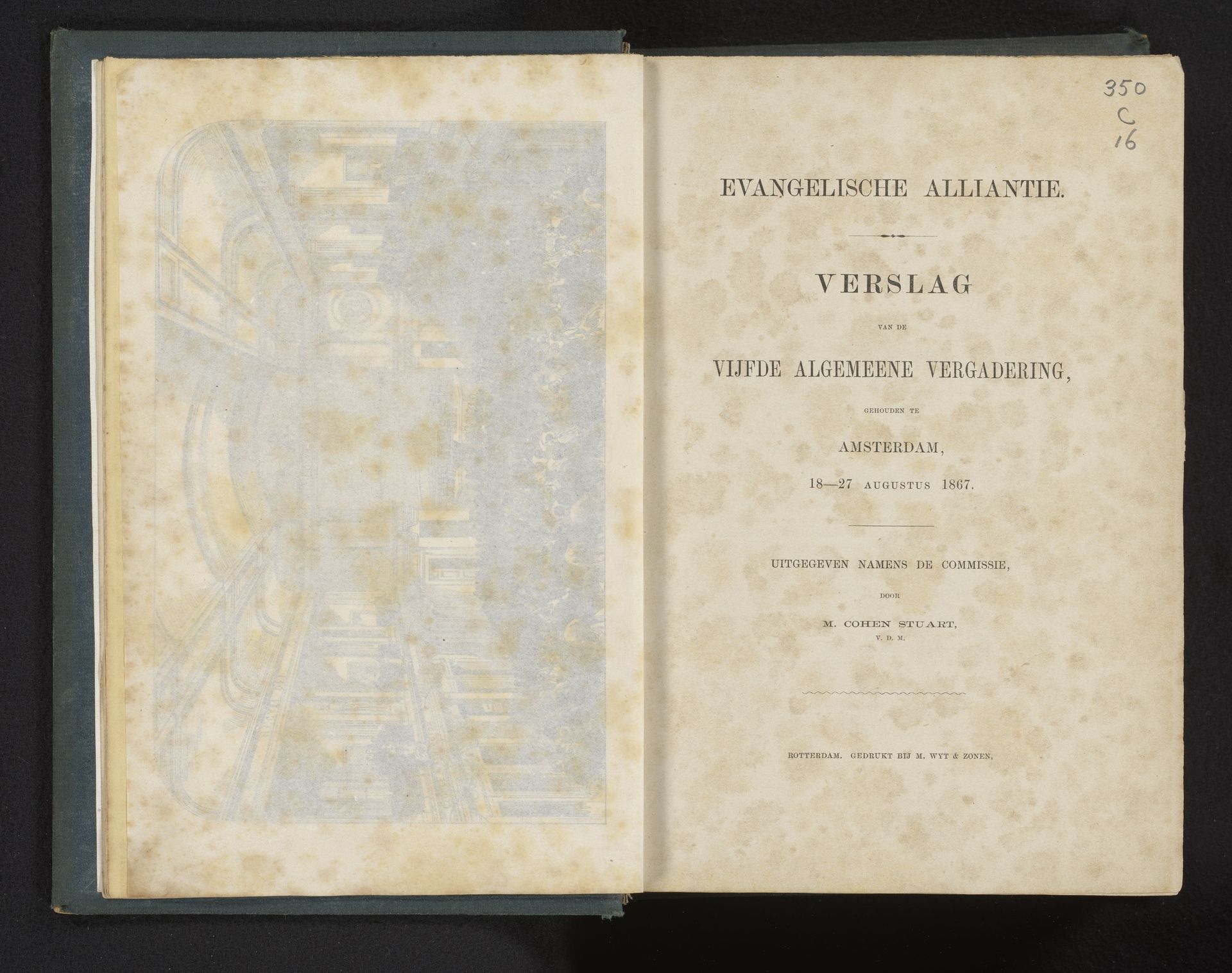 Evangelische Alliantie : verslag van de vijfde algemeene vergadering, gehouden te Amsterdam, 18-27 Augustus 1867 / uitg. namens de Commissie, door M. Stuart Cohen by M. Cohen Stuart