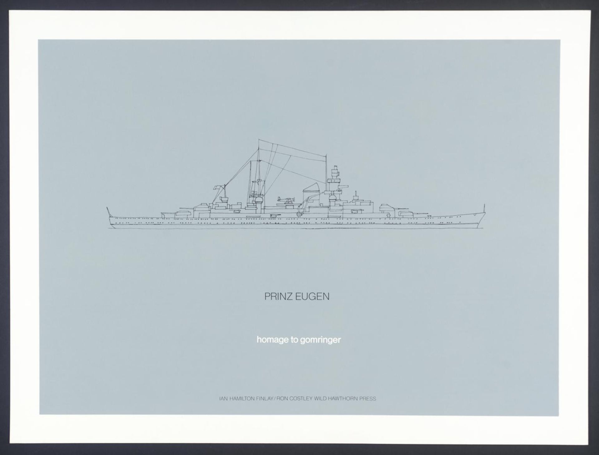 Prinz Eugen by  Ian Hamilton Finlay