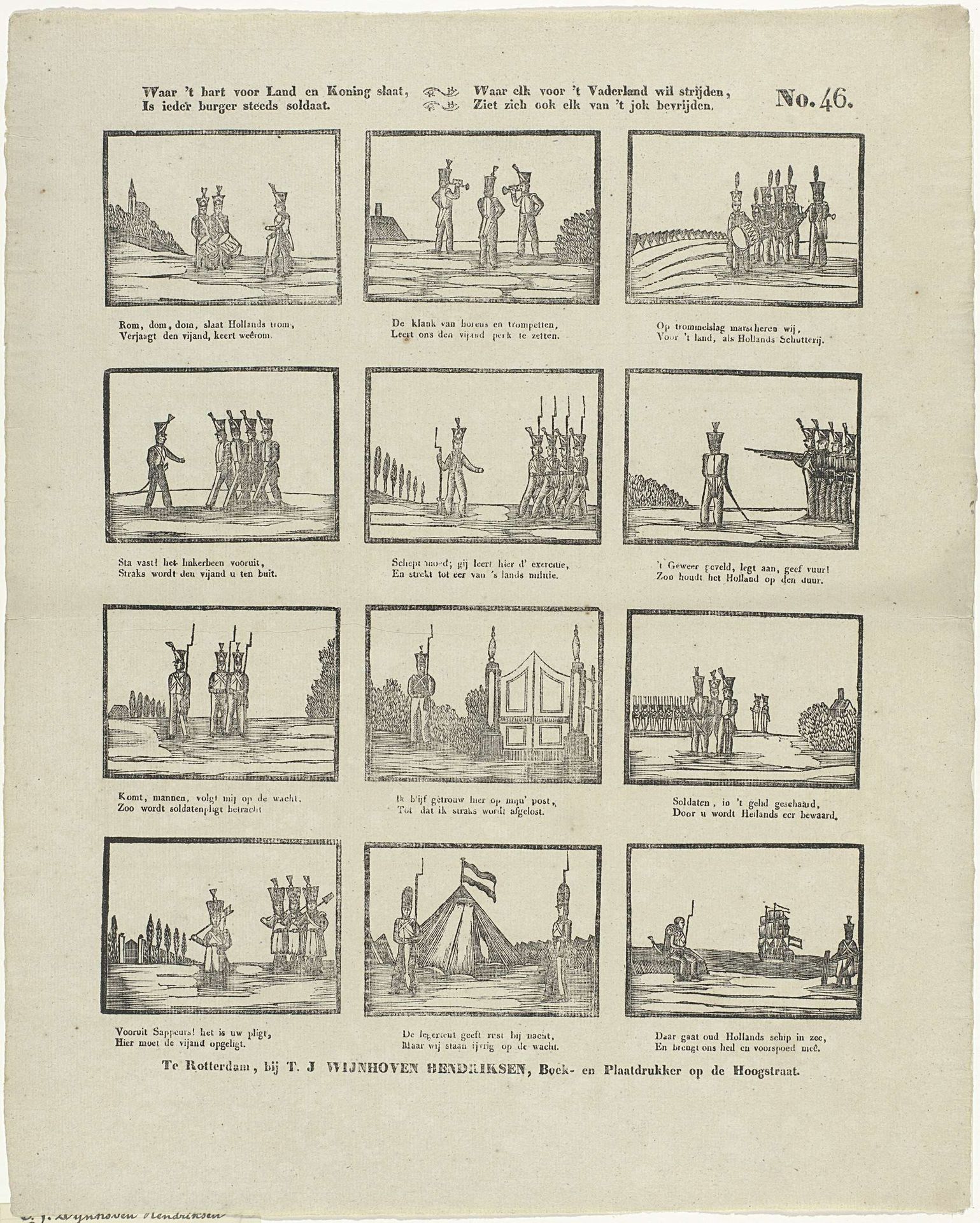 Waar 't hart voor Land en Koning slaat, / Is ieder burger steeds soldaat. / Waar elk voor 't vaderland wil strijden, / Ziet zich ook elk voor 't jok bevrijden by Theodorus Johannes Wijnhoven-Hendriksen