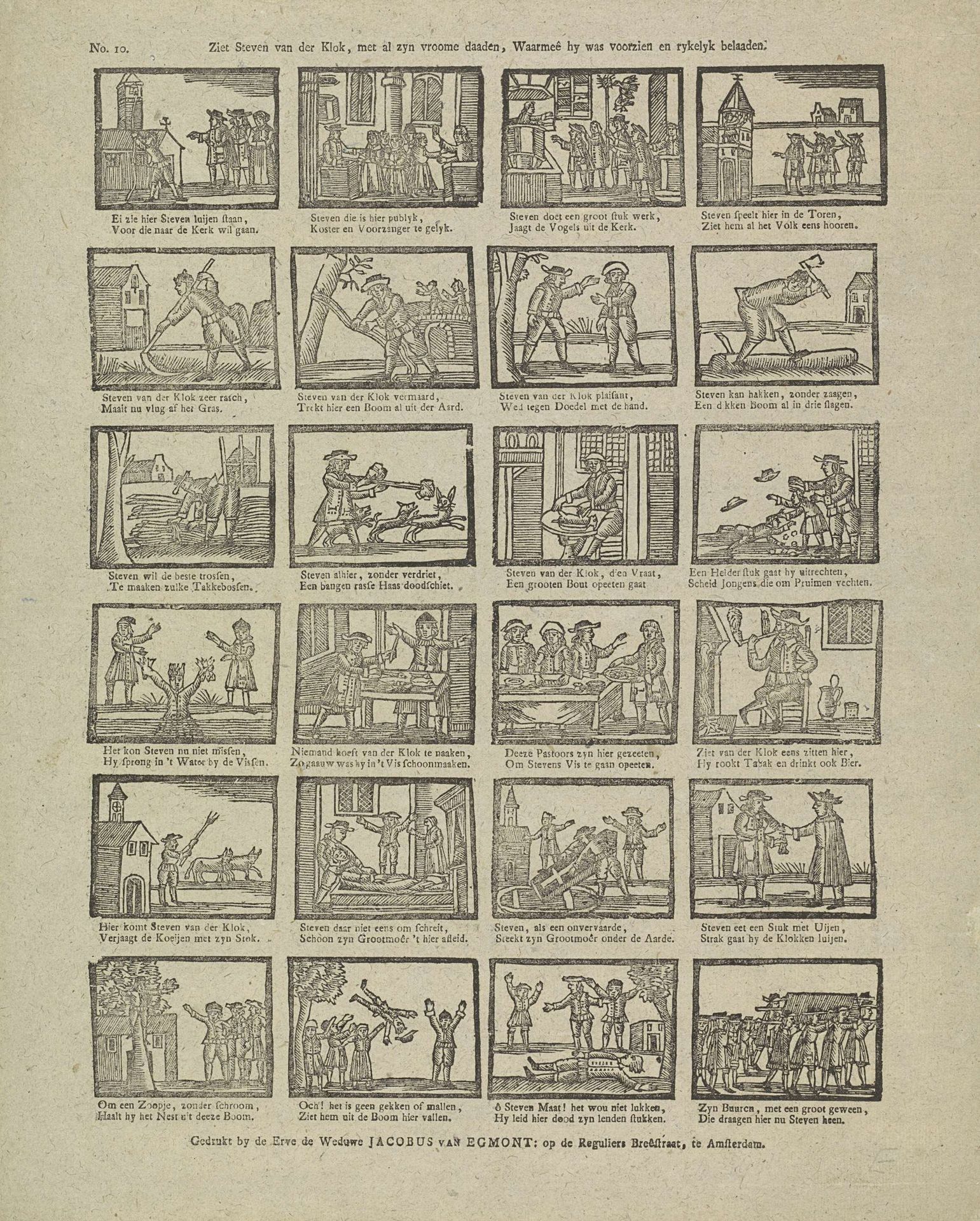 Ziet Steven van der Klok, met al zyn vroome daaden, Waarmeê hy was voorzien en rykelyk belaaden by Erven de Weduwe Jacobus van Egmont