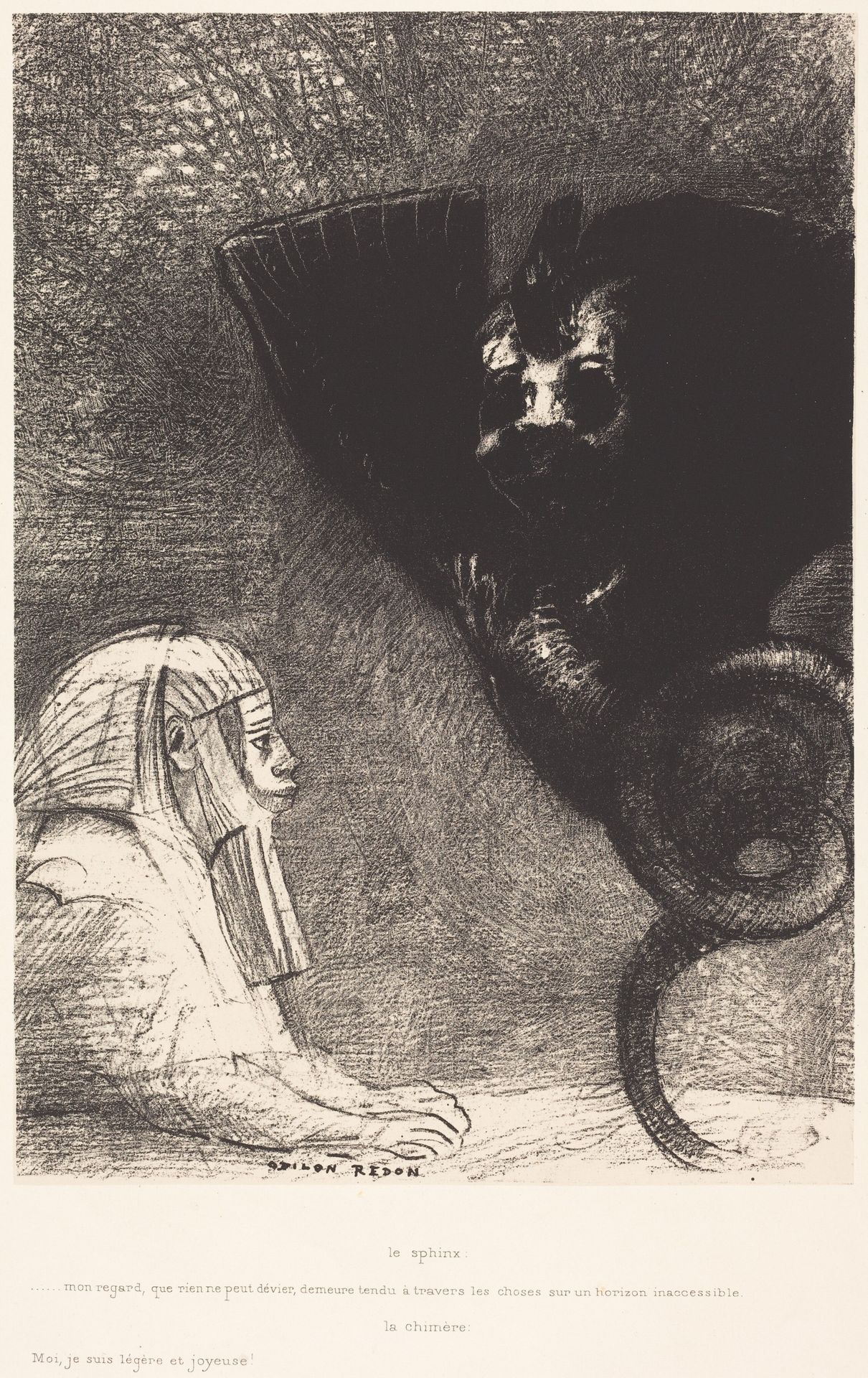 Le Sphynx...mon regard que rien ne peut devier, demeure tendu a travers les choses sur un horizon inaccessible. La Chimere: Moi,Je suis legere et joyeuse (The Sphinx: "My gaze, which nothing can deflect, passes through the things and remains fixed on an inaccessible horizon." The Chimera: "I am weightless and joyful") by Odilon Redon