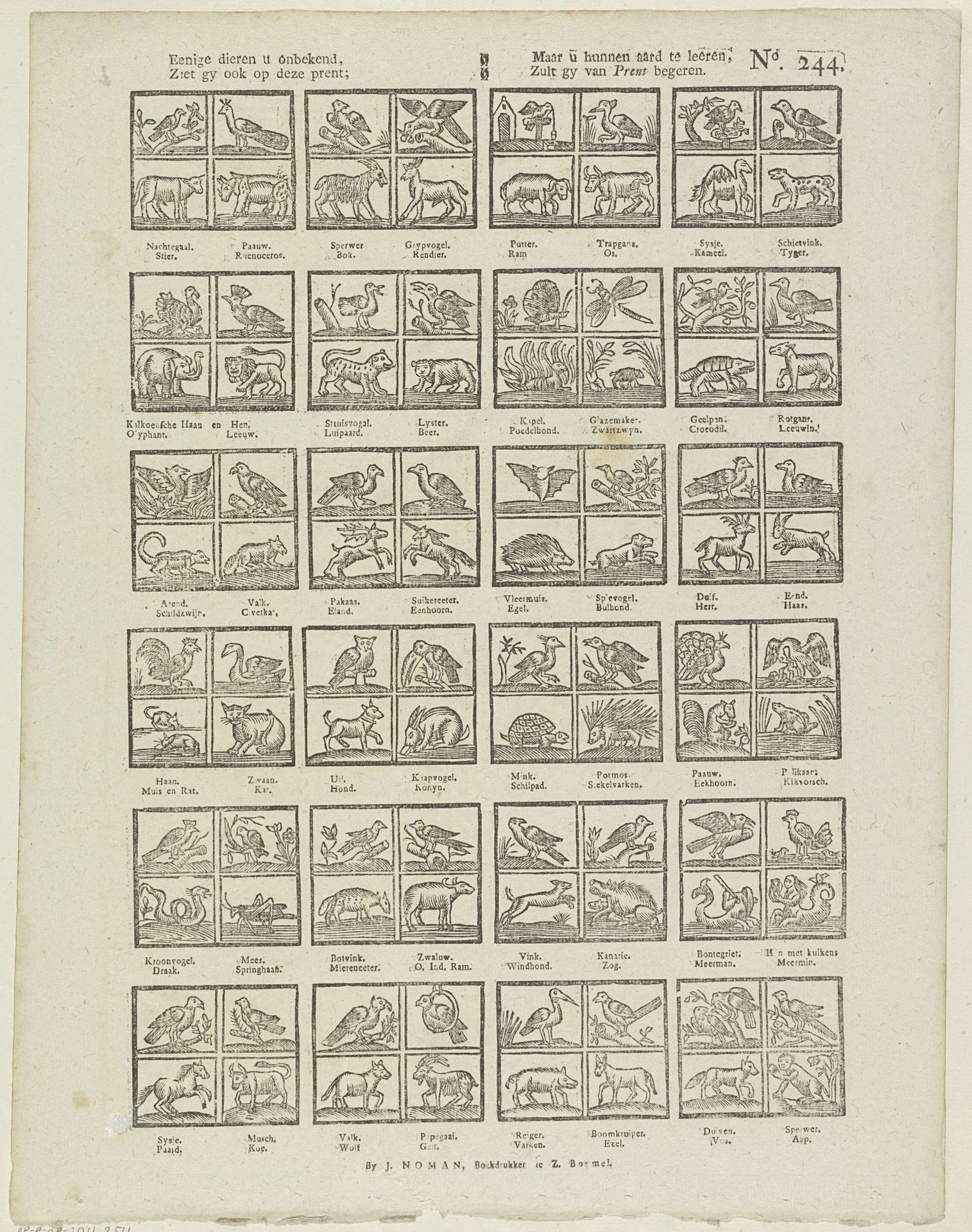 Eenige dieren u bekend, / Ziet gy ook op deze prent; / Maar u hunnen aard te leêren, / Zult gy van prent begeren by Johan Noman