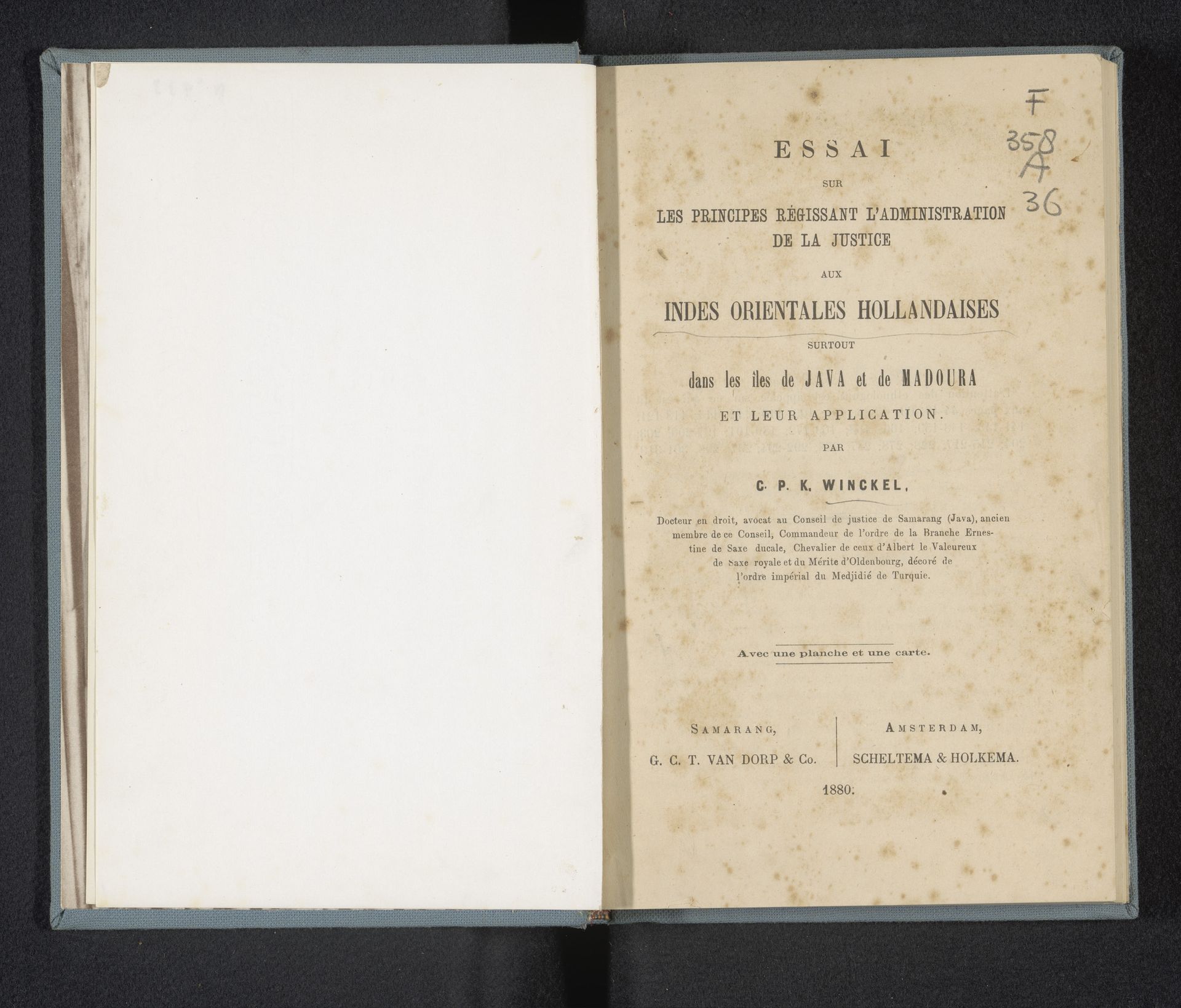 Essai sur les principes régissant l'administration de la justice aux Indes Orientales hollandaises surtout dans les îles de Java et de Madoura et leur application by C.P.K. Winckel