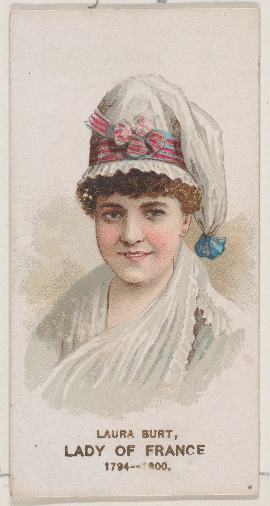 Laura Burt as a Lady of France of 1794-1800, from the set Actors and Actresses, Second Series (N71) for Duke brand cigarettes by W. Duke, Sons & Co.