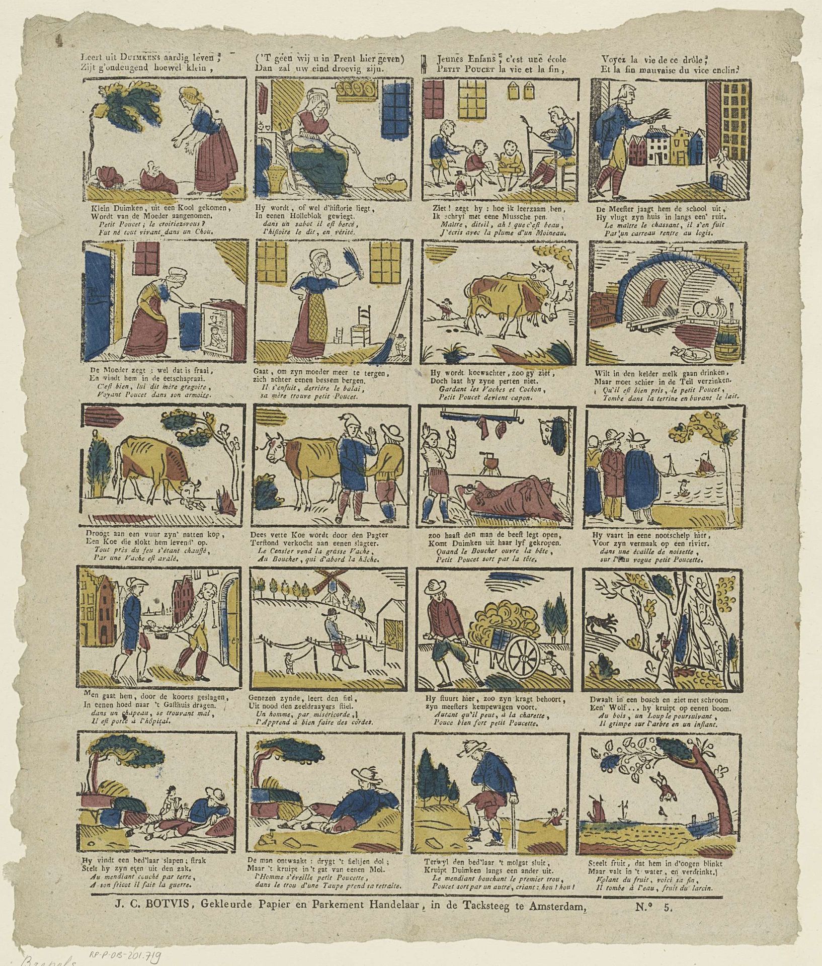 Leert uyt Duimkens aardig leven, / ('T geen wij in prent hier geven) / Zijt g'ondeugend hoewel klein, / Dan zal uw eind droevig zijn / Jeunes enfans, c'est une école / Voyez la vie de ce drôle / Petit Poucet la vie et la fin. / Et la fin mauvaise du vice enclin by J.C. Botvis