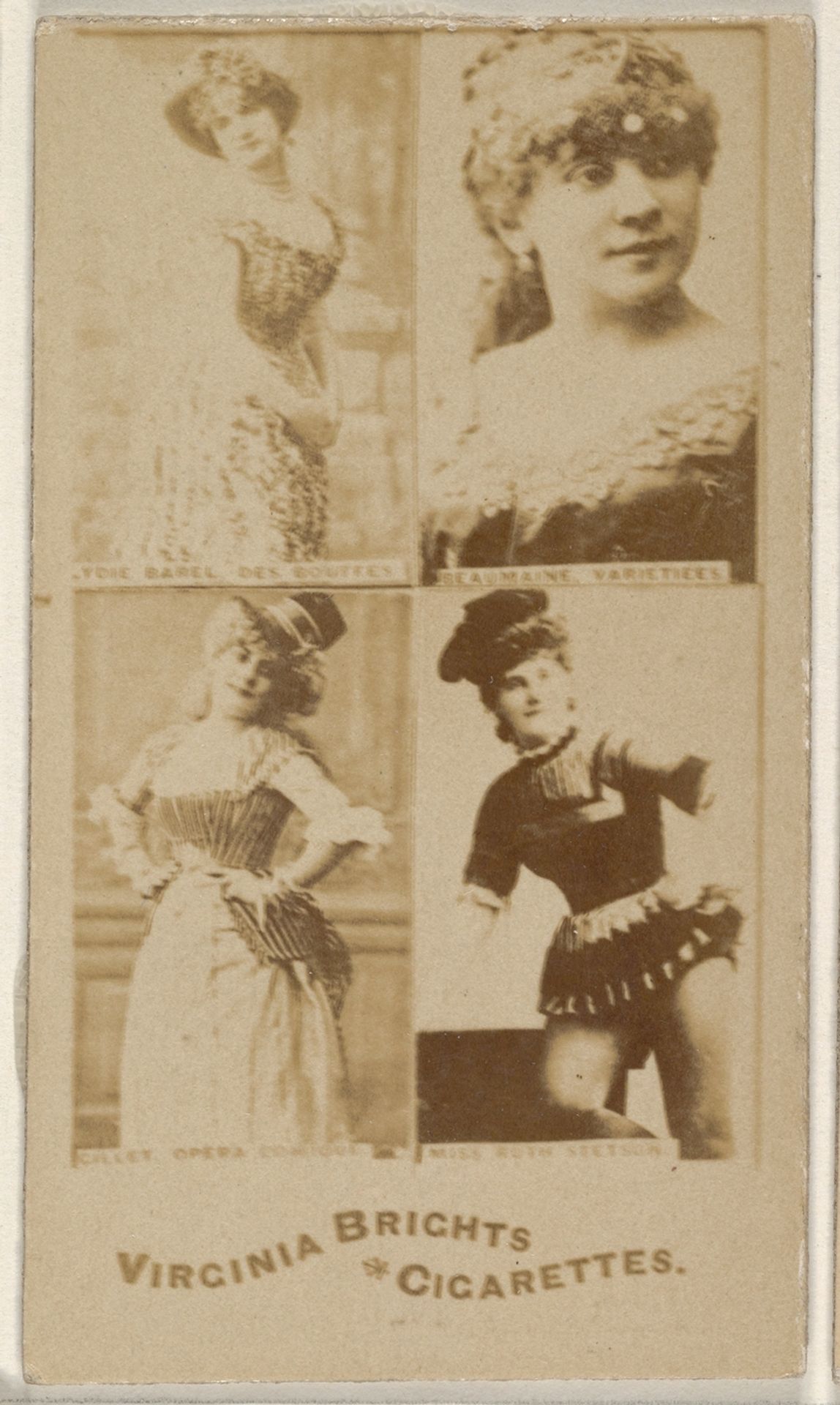 Beaumaine, Variettees/ Callet, Opera Comique/ Miss Ruth Stetson, from the Actors and Actresses series (N45, Type 4) for Virginia Brights Cigarettes by Allen & Ginter