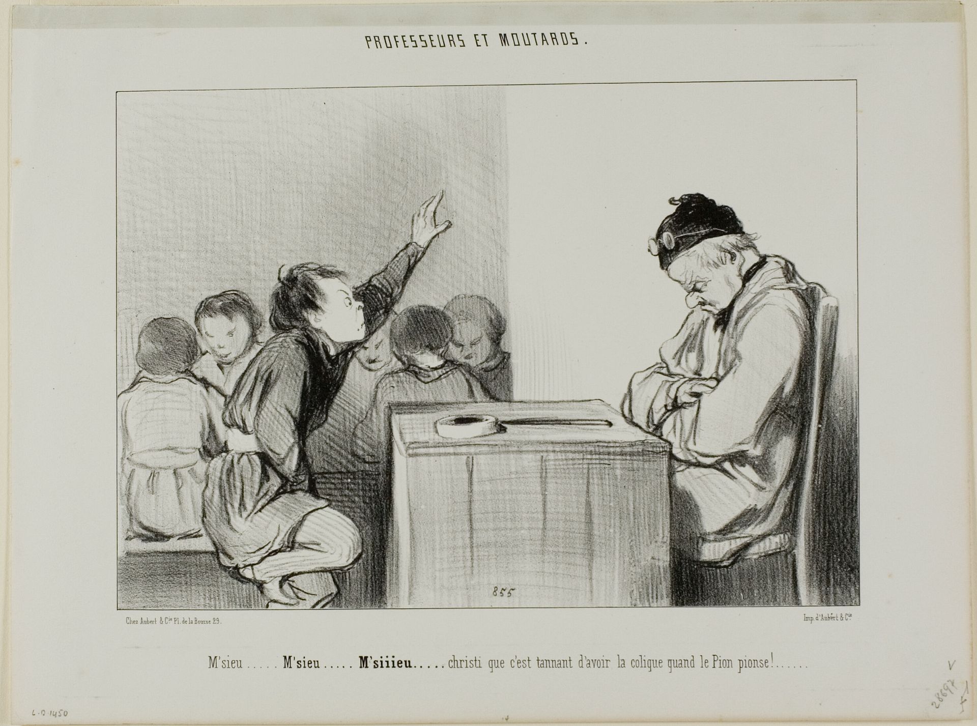 “Sir... Sir... Siiiirrrr... Christ, it's annoying to have a colic when the supervisor is supervising,” plate 13 from Professeurs Et Moutards by Honoré Daumier