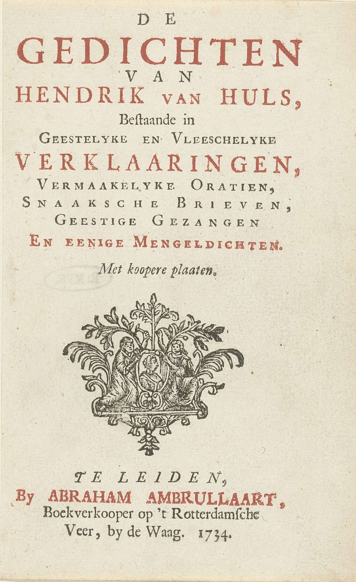 Titelpagina voor: Hendrik van Huls, De Gedichten, 1734 by Abraham Ambrullaart