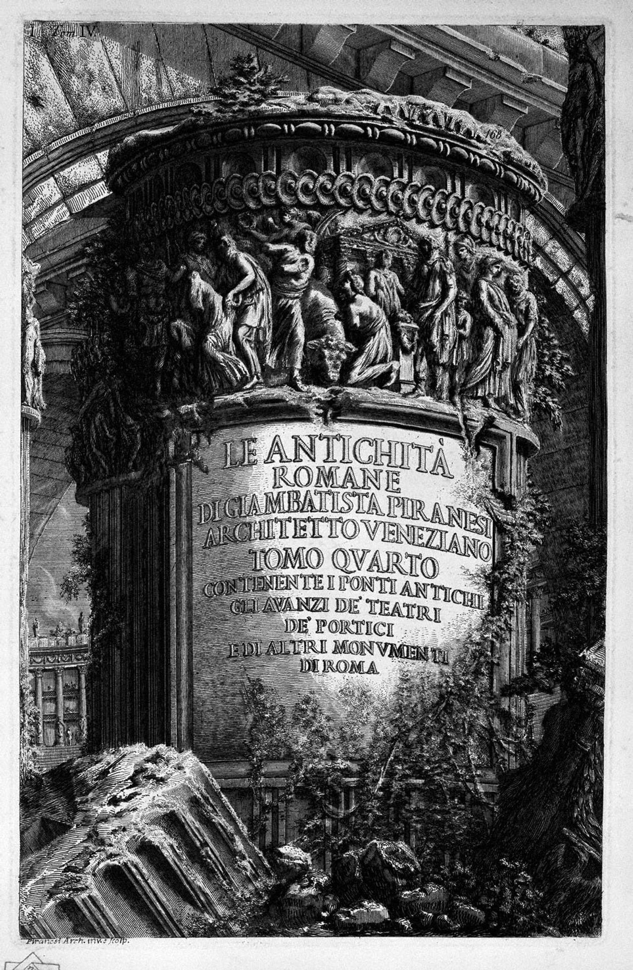 The Roman antiquities, t. 4, Plate I. Cover Page. Over a large cylindrical pillar decorated with a high relief with figures of sacrificing, the title in embossed letters. by Giovanni Battista Piranesi