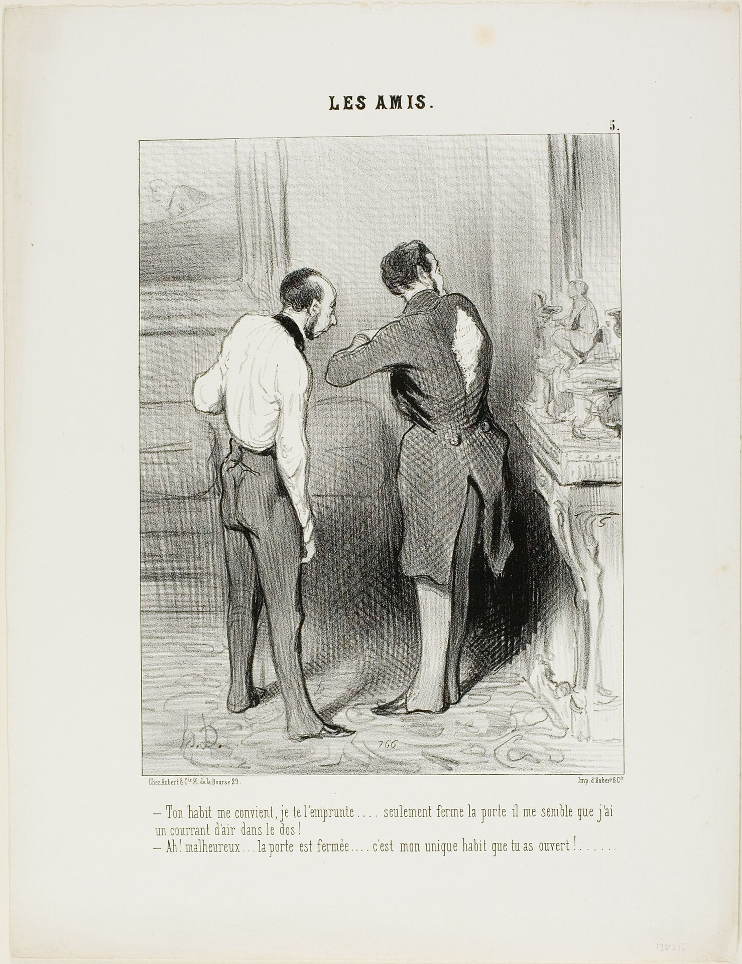“- Your suit fits.... I'll borrow it from you... only, please close the door, I can feel a draft on my back. - Oh blast, the door is shut,..... but you just opened the only suit I have,” plate 5 from Les Amis by Honoré Daumier