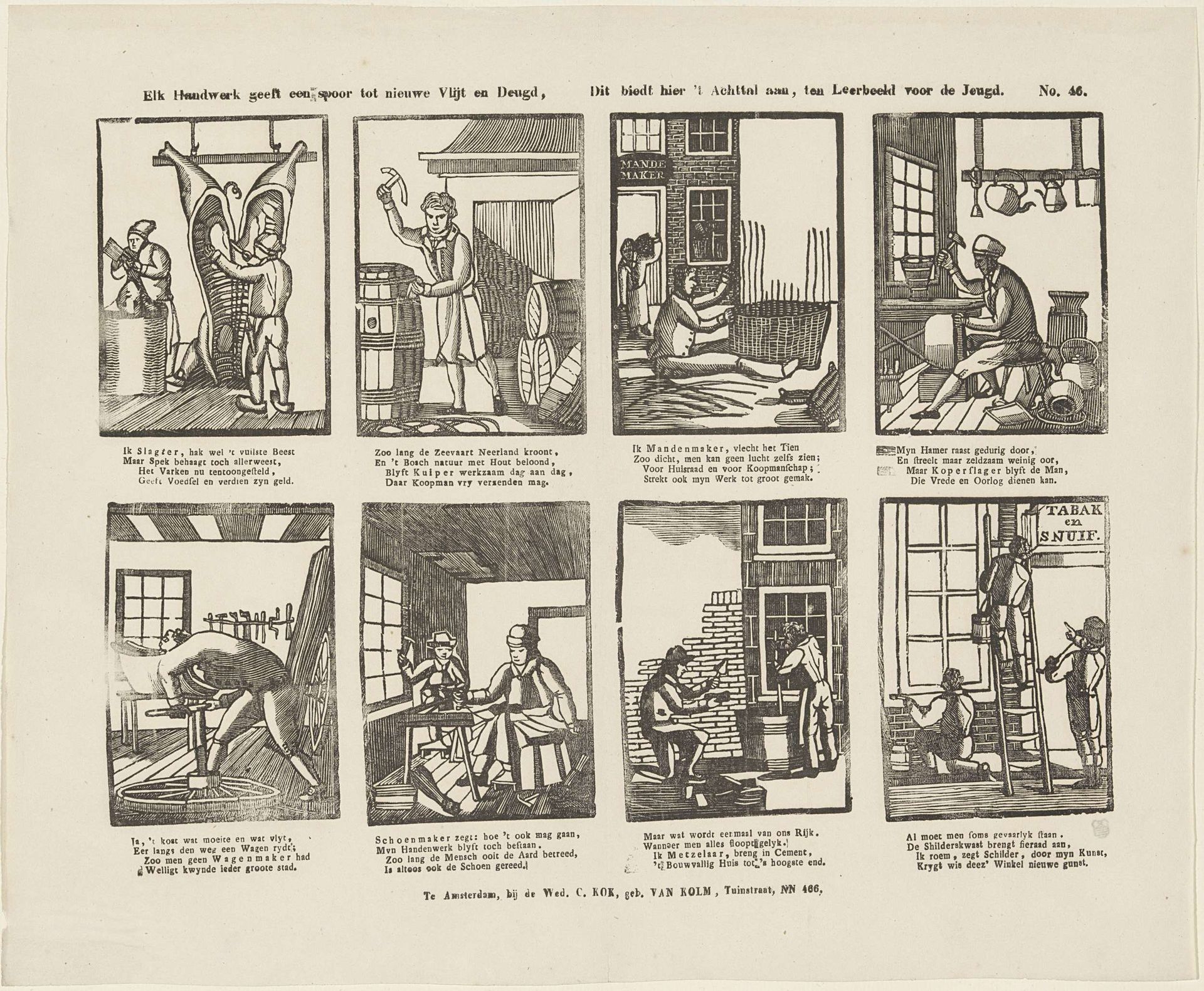 Elk handwerk geeft een spoor tot nieuwe vlijt en deugd, / Dit biedt hier 't achttal aan, ten Leerbeeld voor de jeugd by weduwe C. Kok-van Kolm