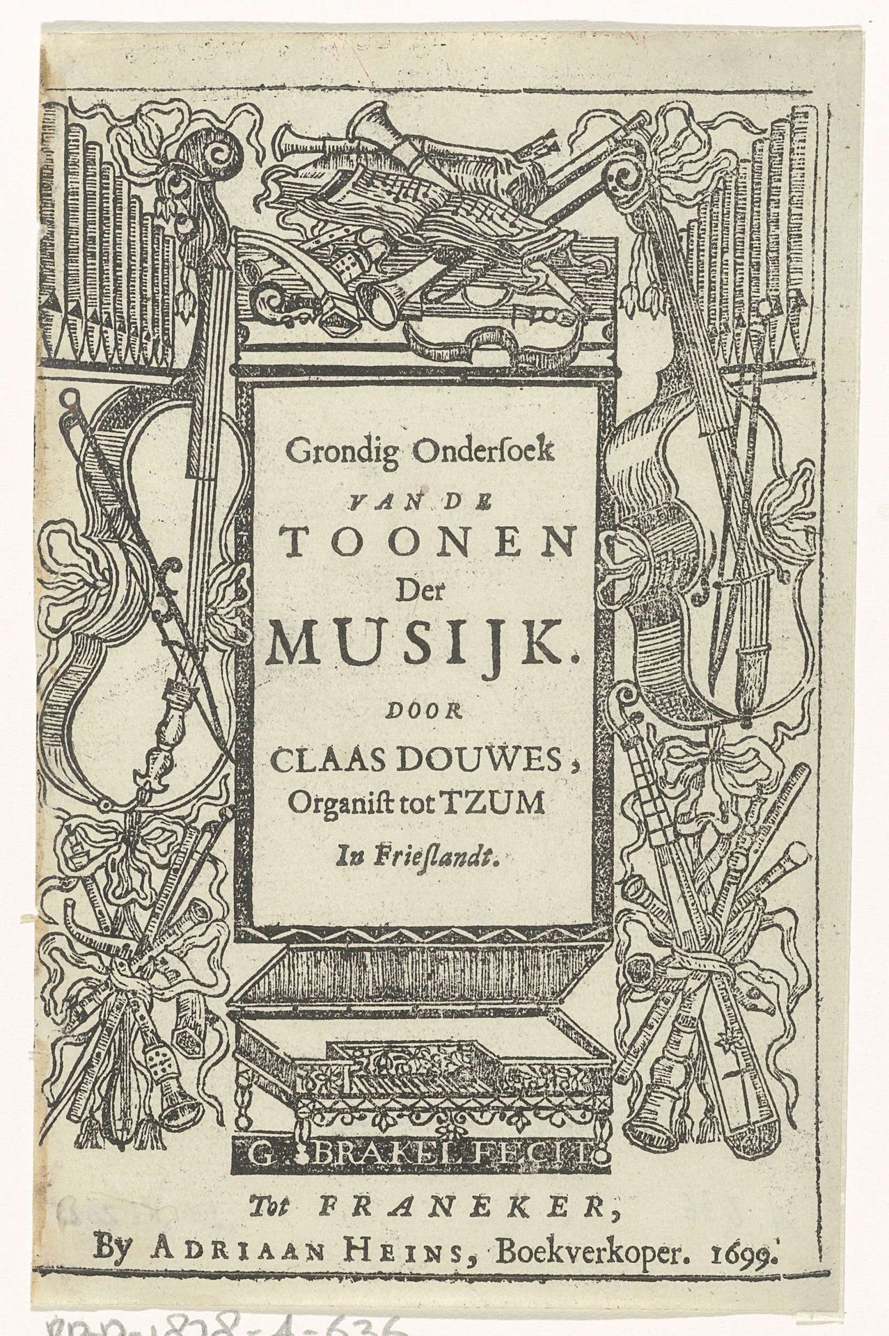 Titelpagina voor: Klaas Douwes, Grondig ondersoek van de toonen der musijk, 1699 by Gillius Brakel