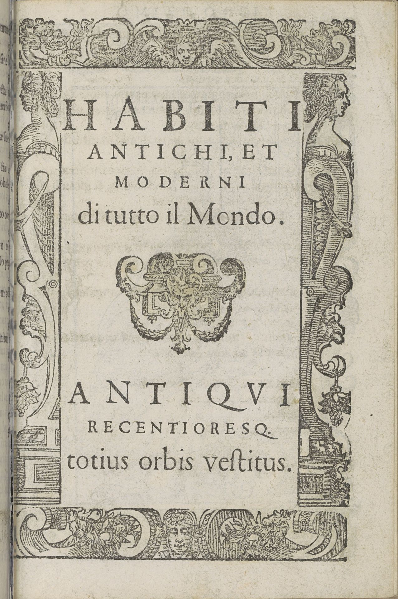 Habiti antichi, et moderni di tutto il mondo : di nuovo accresciuti di molte figure : vestitus antiquorum, recentiorumque totius orbis by Christoph Krieger