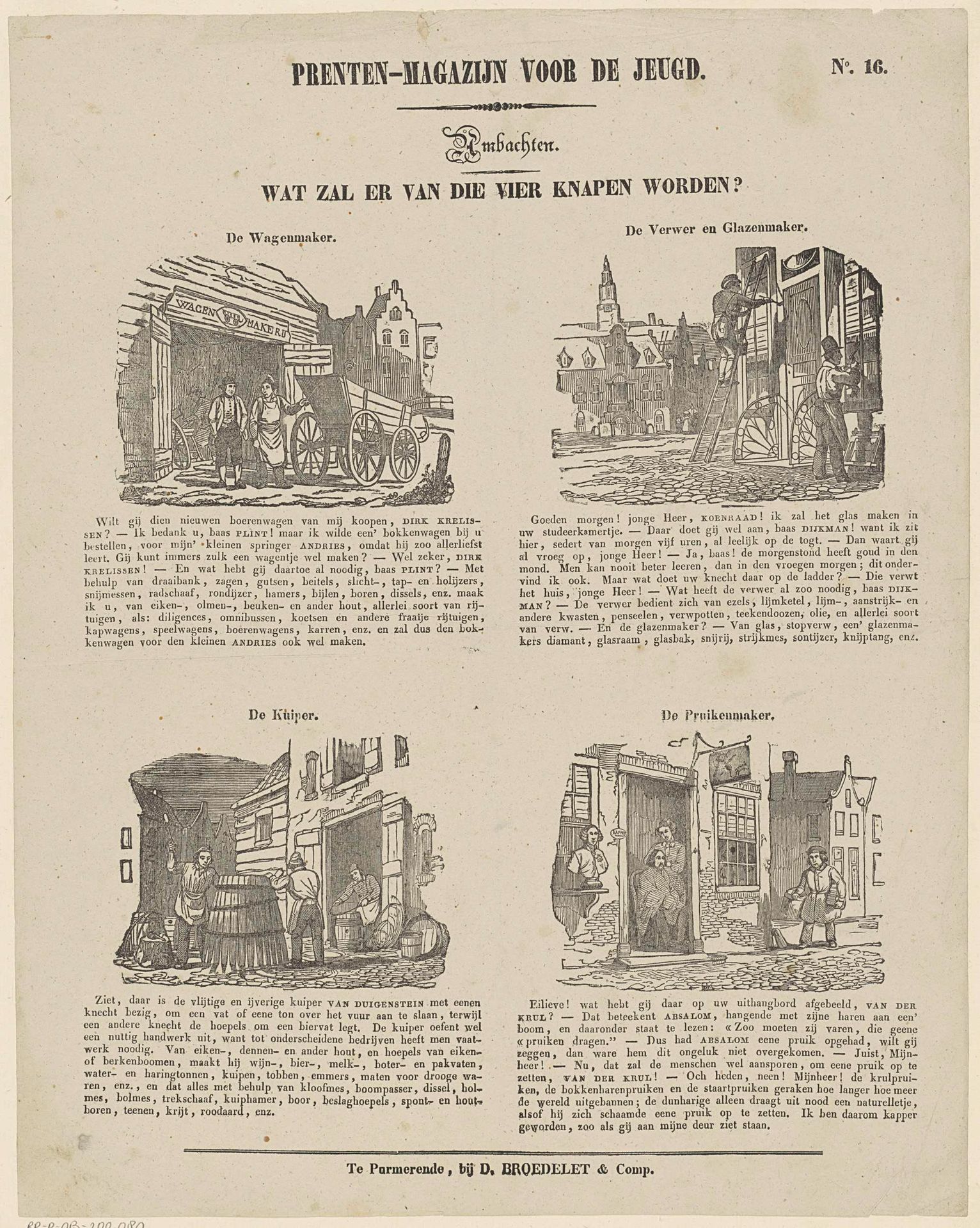 Wagenmaker, schilder, kuiper en pruikenmaker by Daniël Broedelet
