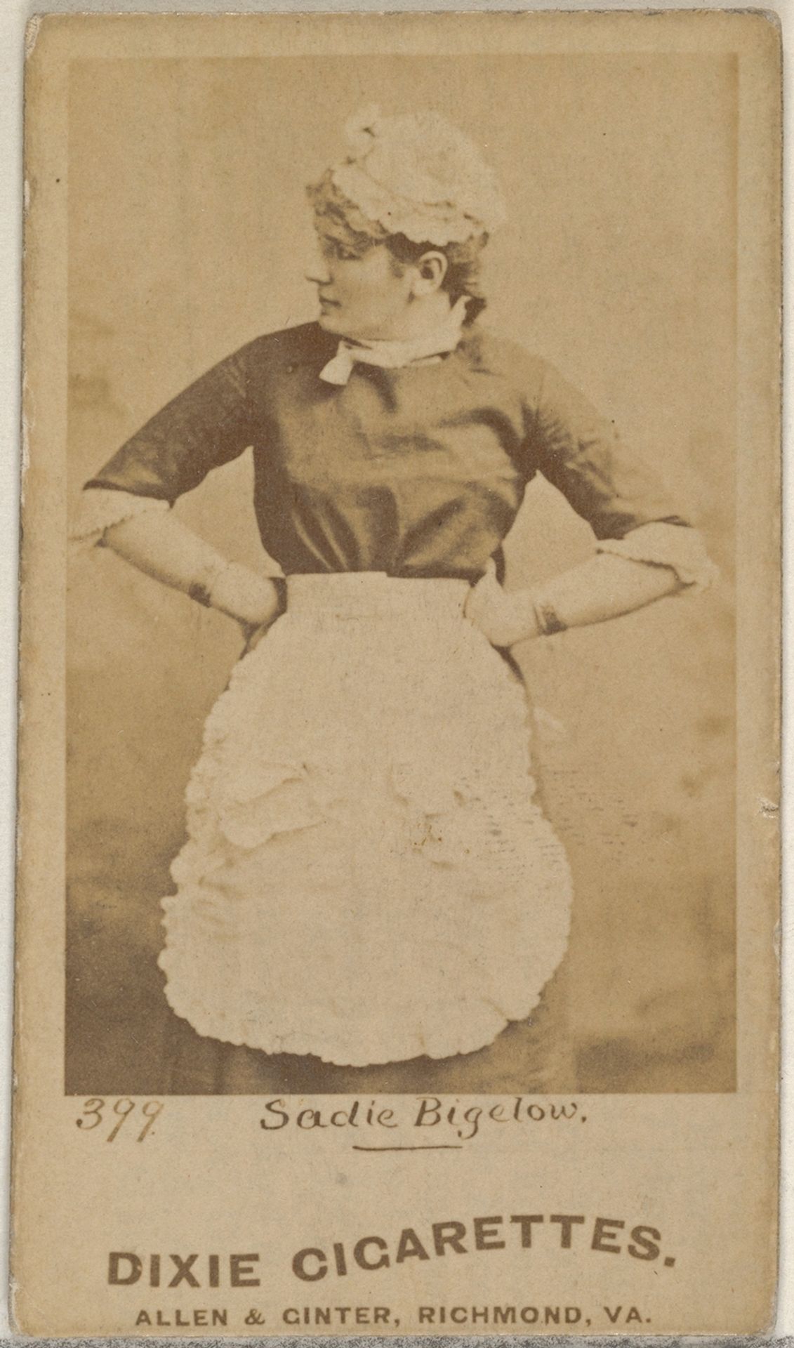 Card 399, Sadie Bigelow, from the Actors and Actresses series (N45, Type 7) for Dixie Cigarettes by Allen & Ginter