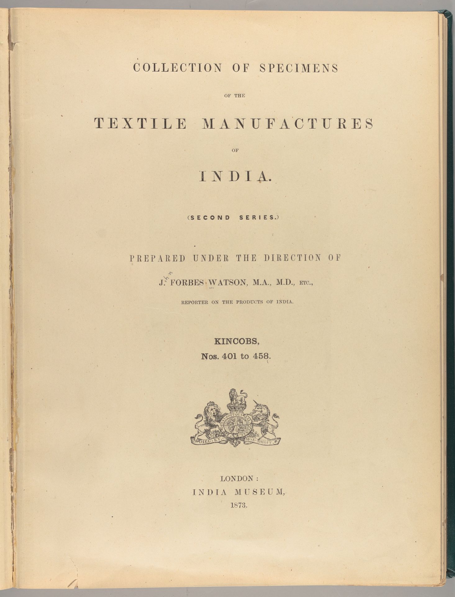 Collection of specimens and illustrations of the textile manufactures of India. Second series : Kincobs, Nos. 401 to 458 by John Forbes Watson