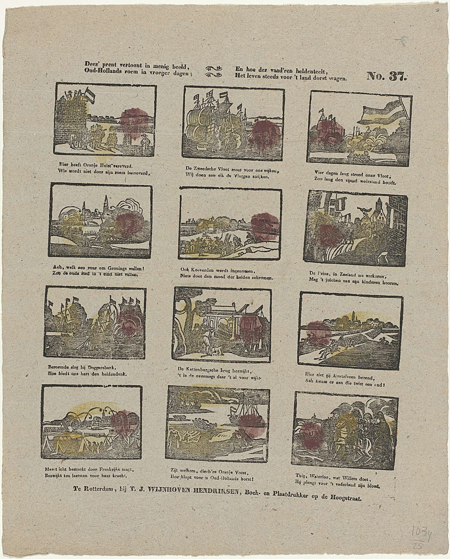 Deez' prent vertoont in menig beeld, / Oud-Hollands roem in vroeger dagen; / En hoe der vaad'ren heldenteelt, / Het leven steeds voor 't land dorst wagen by Theodorus Johannes Wijnhoven-Hendriksen