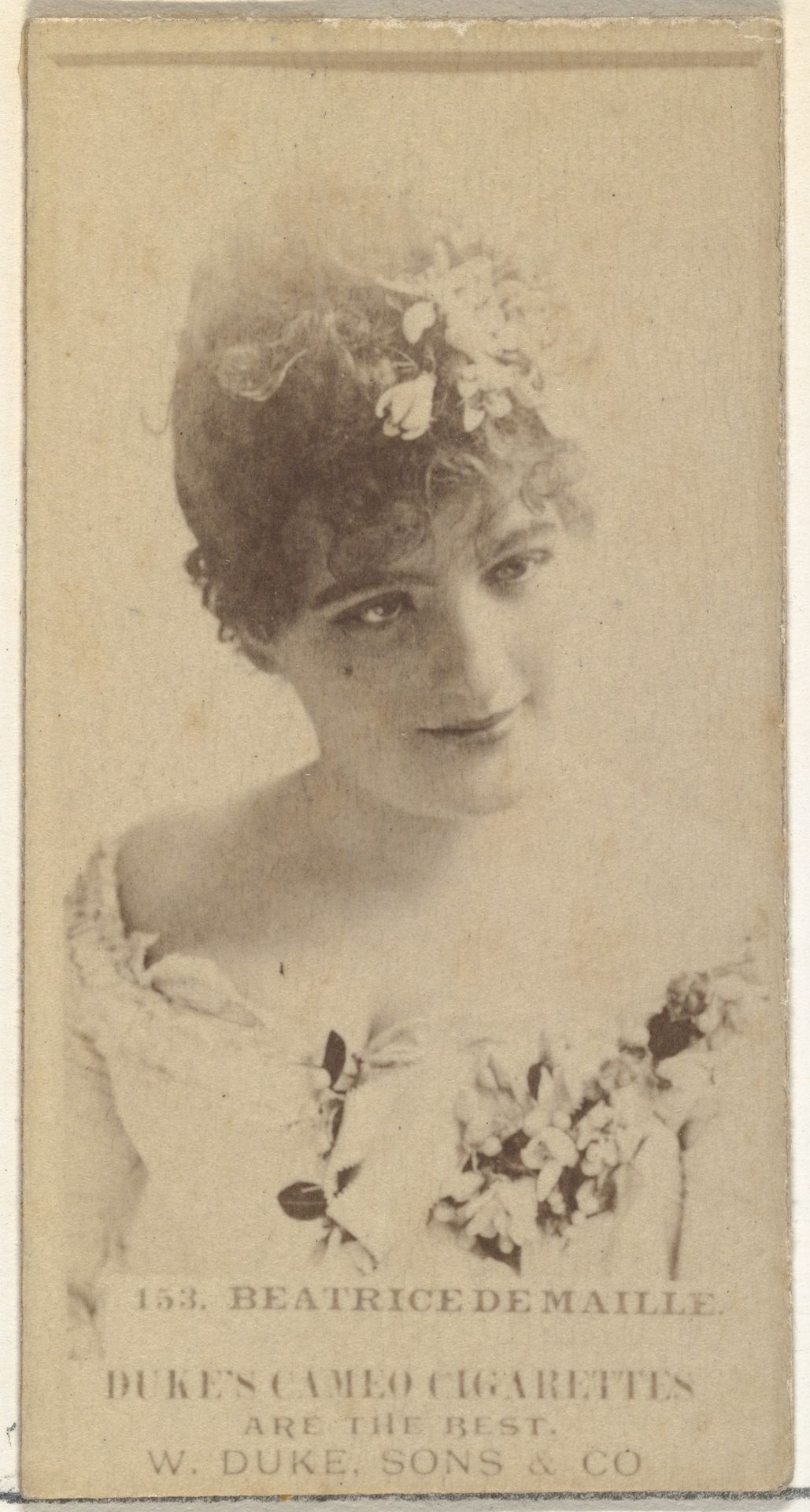 Card Number 153, Beatrice De Maille, from the Actors and Actresses series (N145-5) issued by Duke Sons & Co. to promote Cameo Cigarettes by W. Duke, Sons & Co.