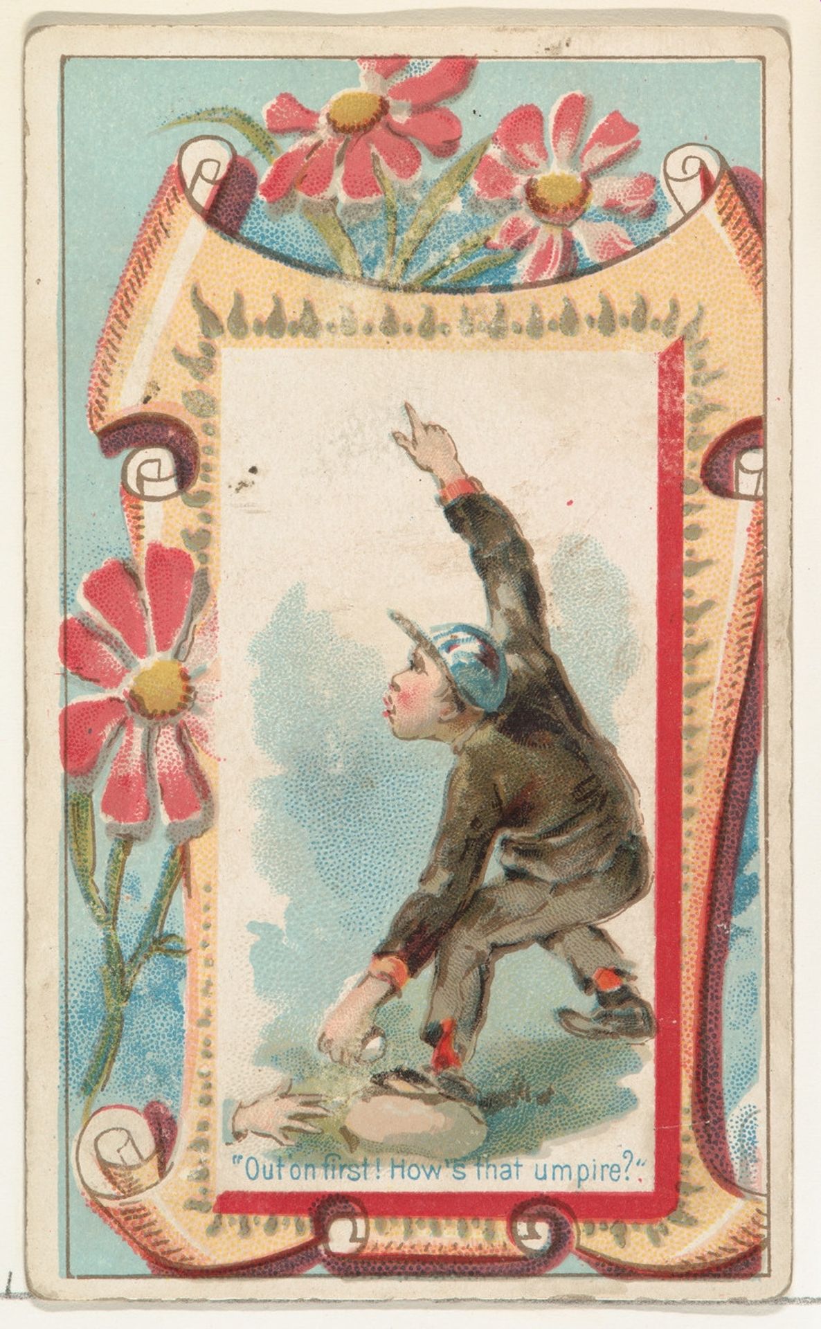 "Out on first! How's that umpire?," from the Terrors of America set (N136) issued by Duke Sons & Co. to promote Honest Long Cut Tobacco by W. Duke, Sons & Co.