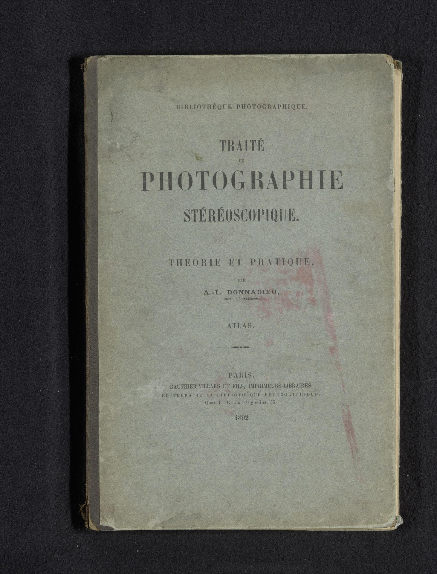 Traité de photographie stereoscopique : théorie et pratique by Adolphe Louis Donnadieu