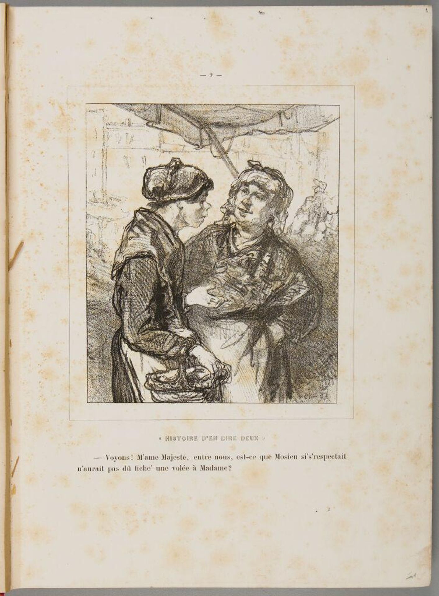 Come on! Madame Highness, just between us does Monsieur respect himself so much that he wouldn't give Madame a blow? p. 9 by Paul Gavarni
