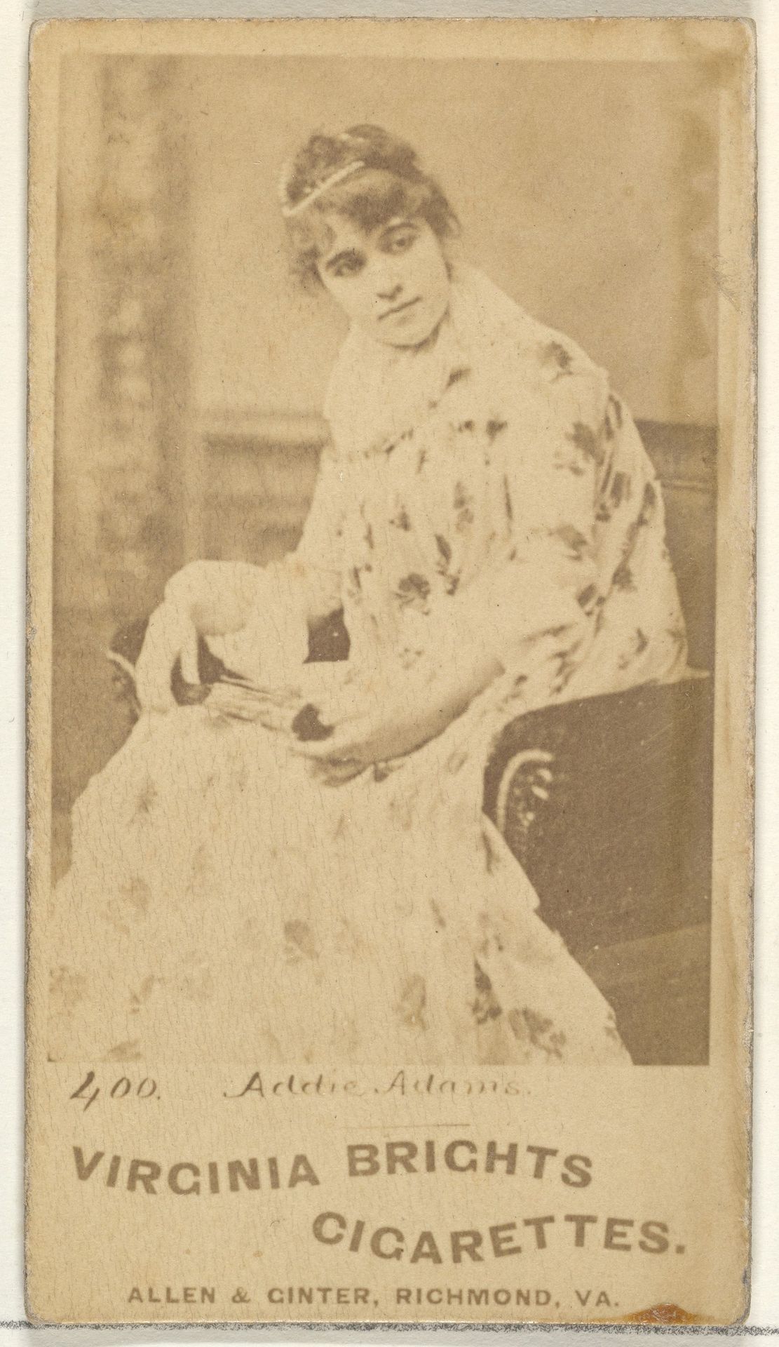 Card 400, Addie Adams, from the Actors and Actresses series (N45, Type 1) for Virginia Brights Cigarettes by Allen & Ginter