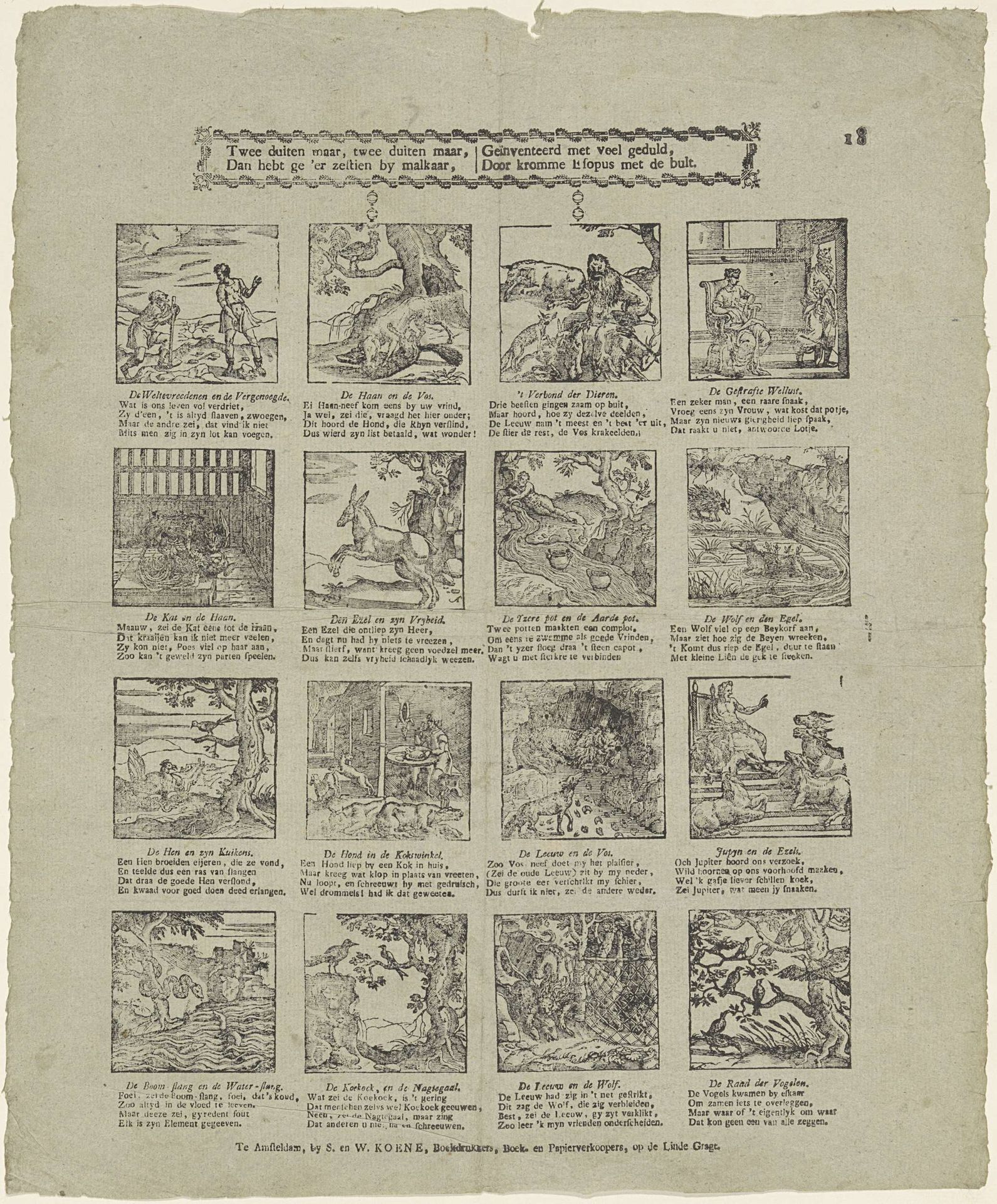 Twee duiten maar, twee duiten maar, / Dan hebt ge 'er zestien by malkaar, / Geinventeerd met veel geduld, / Door kromme Esopus met de bult by S. & W. Koene