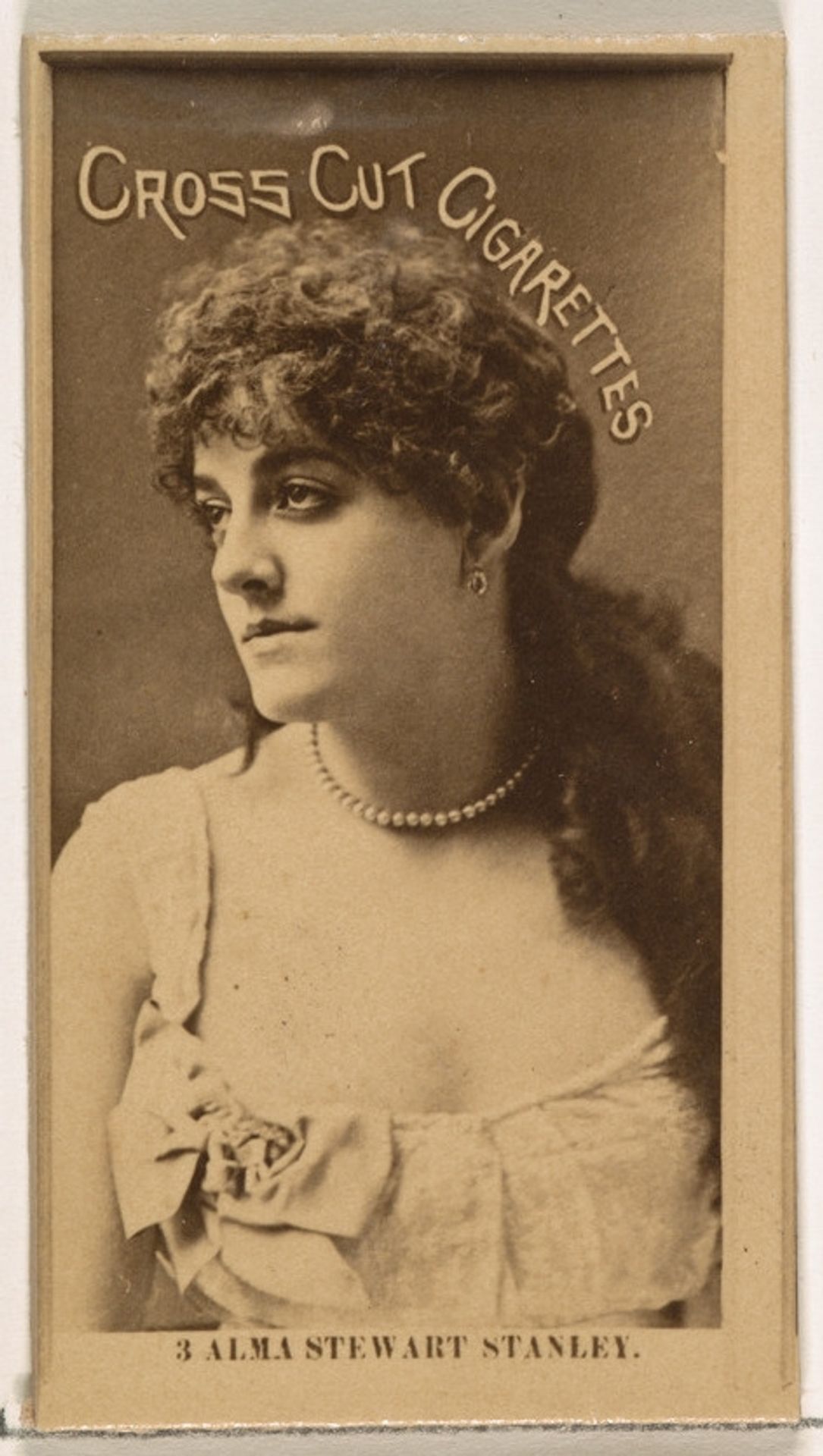 Card Number 3, Alma Stewart Stanley, from the Actors and Actresses series (N145-2) issued by Duke Sons & Co. to promote Cross Cut Cigarettes by W. Duke, Sons & Co.