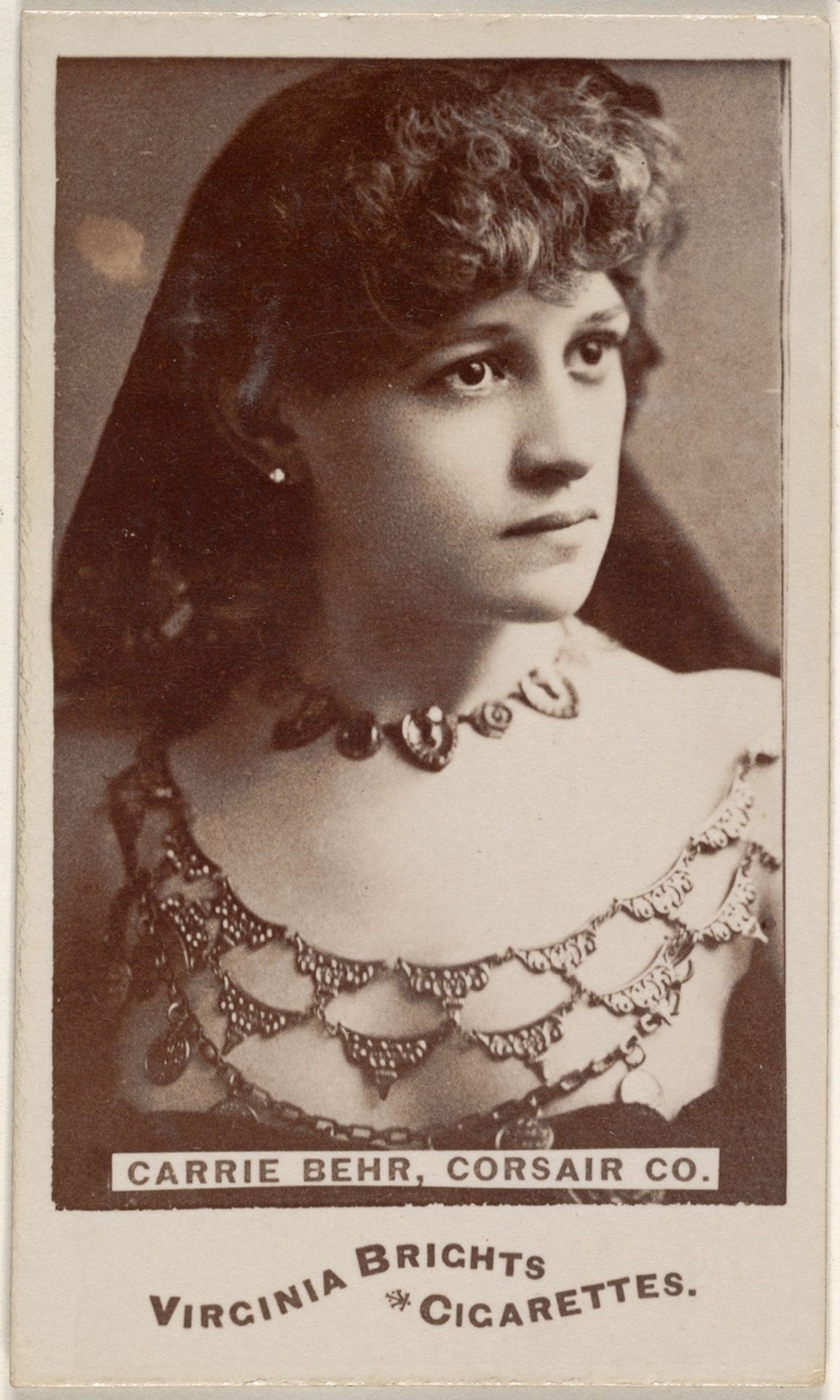 Carrie Behr, Corsair Co., from the Actors and Actresses series (N45, Type 6) for Virginia Brights Cigarettes by Allen & Ginter