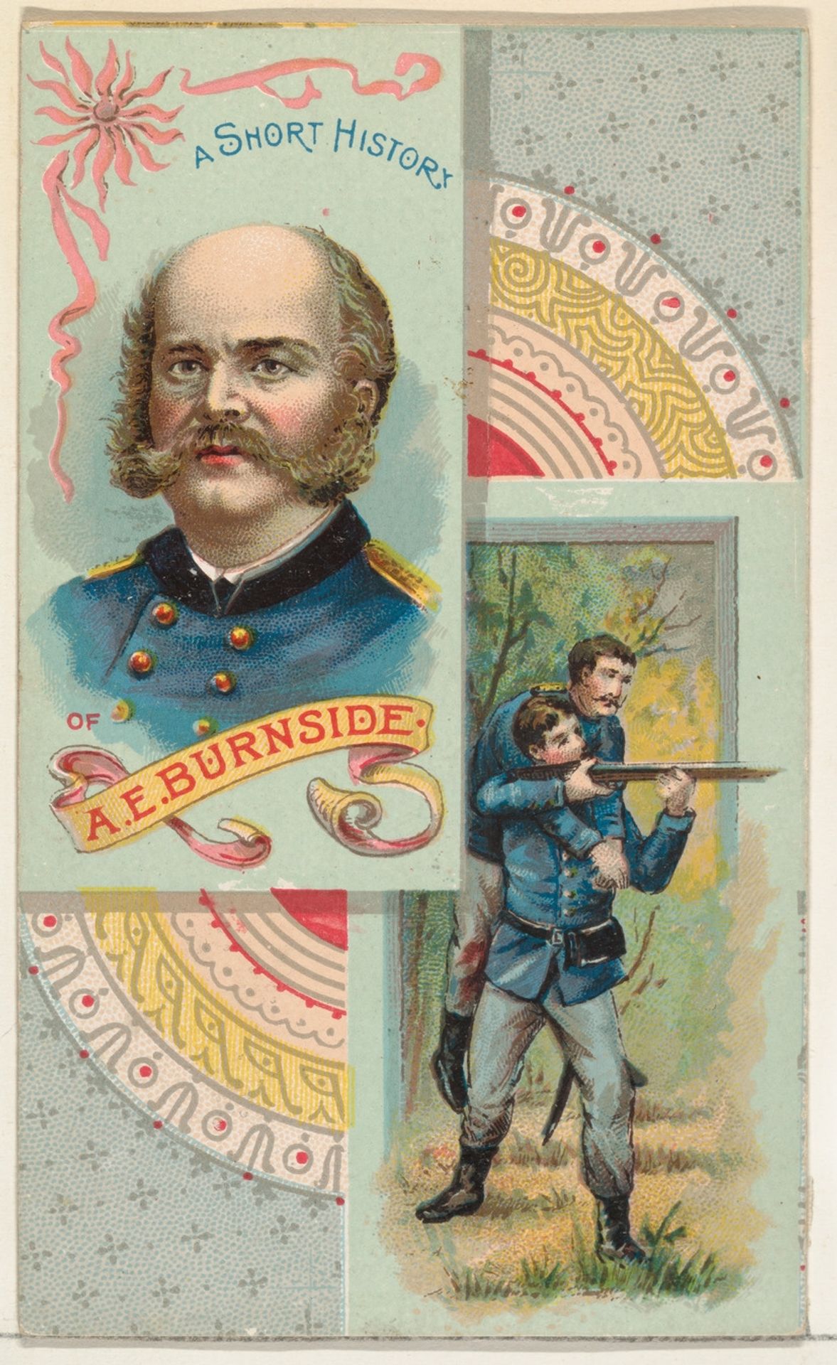 A Short History of General A. E. Burnside, from the Histories of Generals series (N114) issued by W. Duke, Sons & Co. to promote Honest Long Cut Smoking and Chewing Tobacco by W. Duke, Sons & Co.