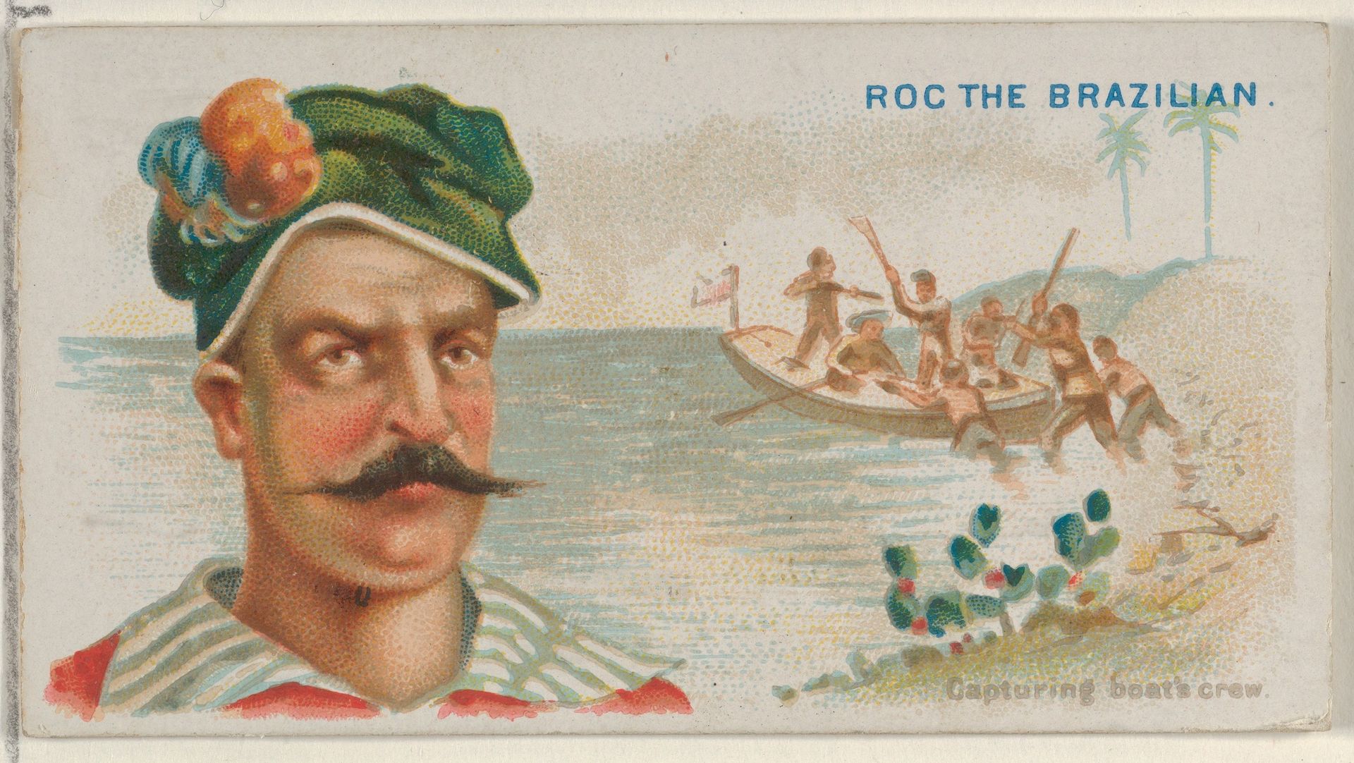 Roc the Brazilian, Capturing Boat's Crew, from the Pirates of the Spanish Main series (N19) for Allen & Ginter Cigarettes by Allen & Ginter