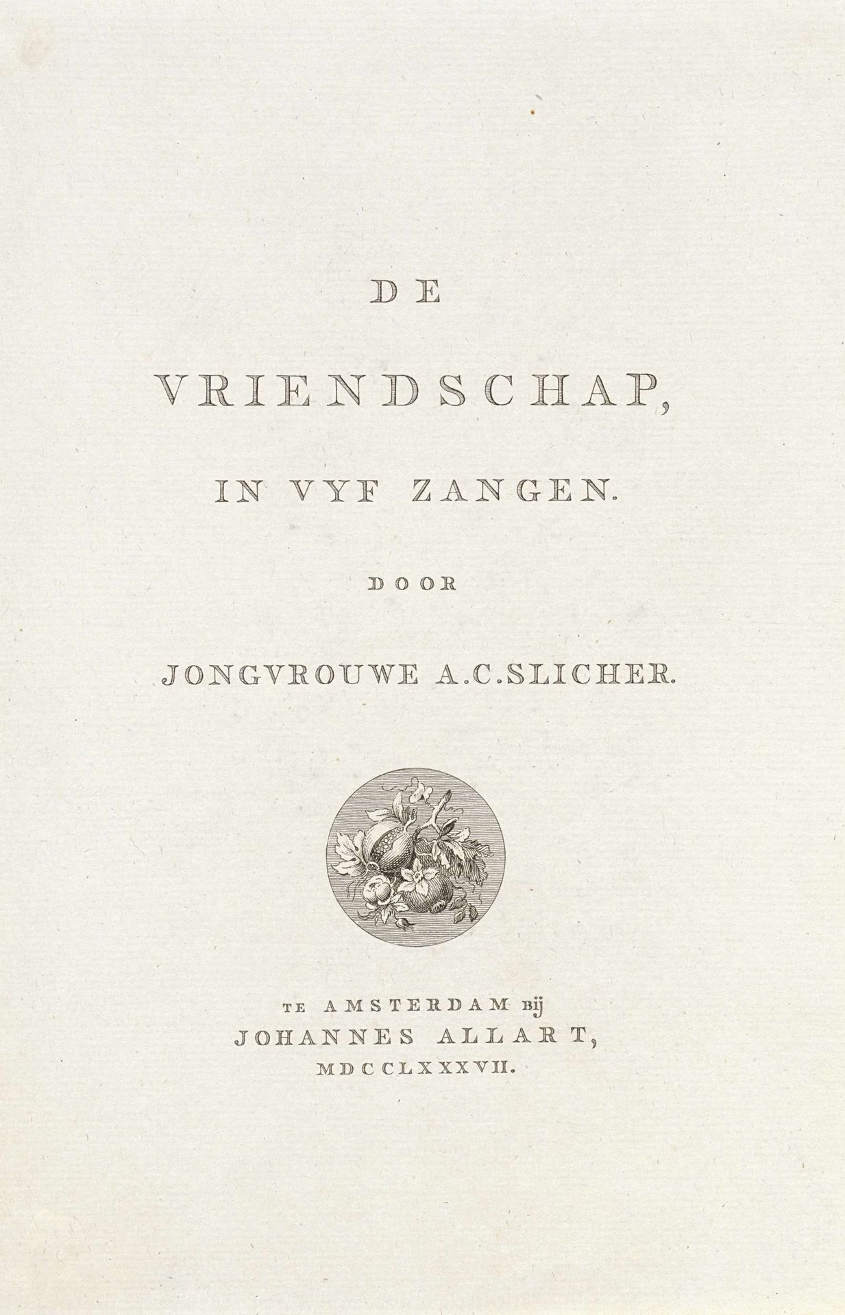 Titelpagina voor: A.C. Slicher, 'De Vriendschap in Vyf Zangen', 1787 by Reinier Vinkeles