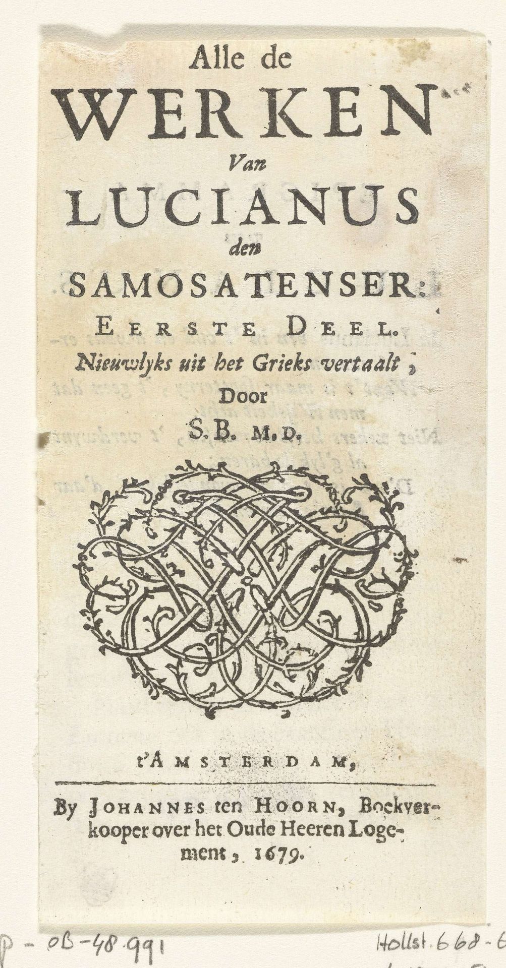 Titelpagina voor: Steven Blankaart [vertaler], Alle de werken van Lucianus den Samosatenser, 1679 by Romeyn de Hooghe