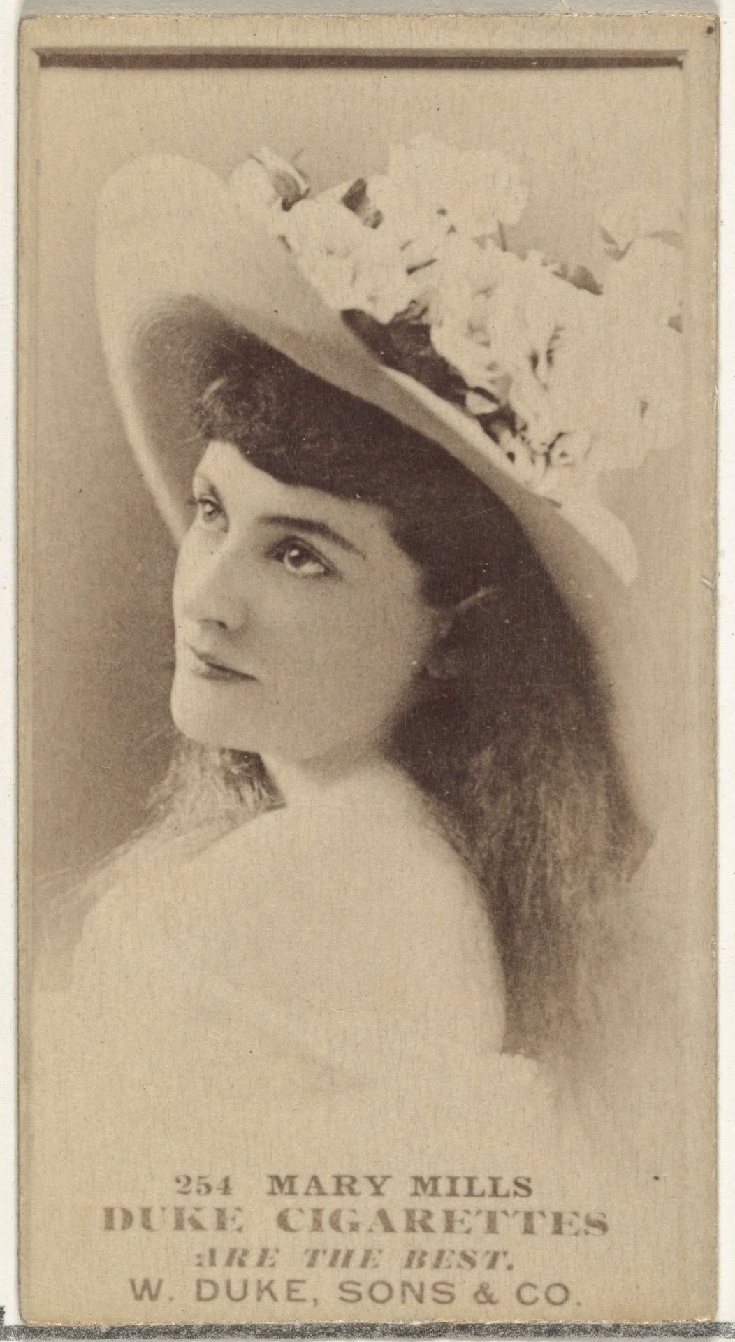 Card Number 254, Mary Mills, from the Actors and Actresses series (N145-7) issued by Duke Sons & Co. to promote Duke Cigarettes by W. Duke, Sons & Co.