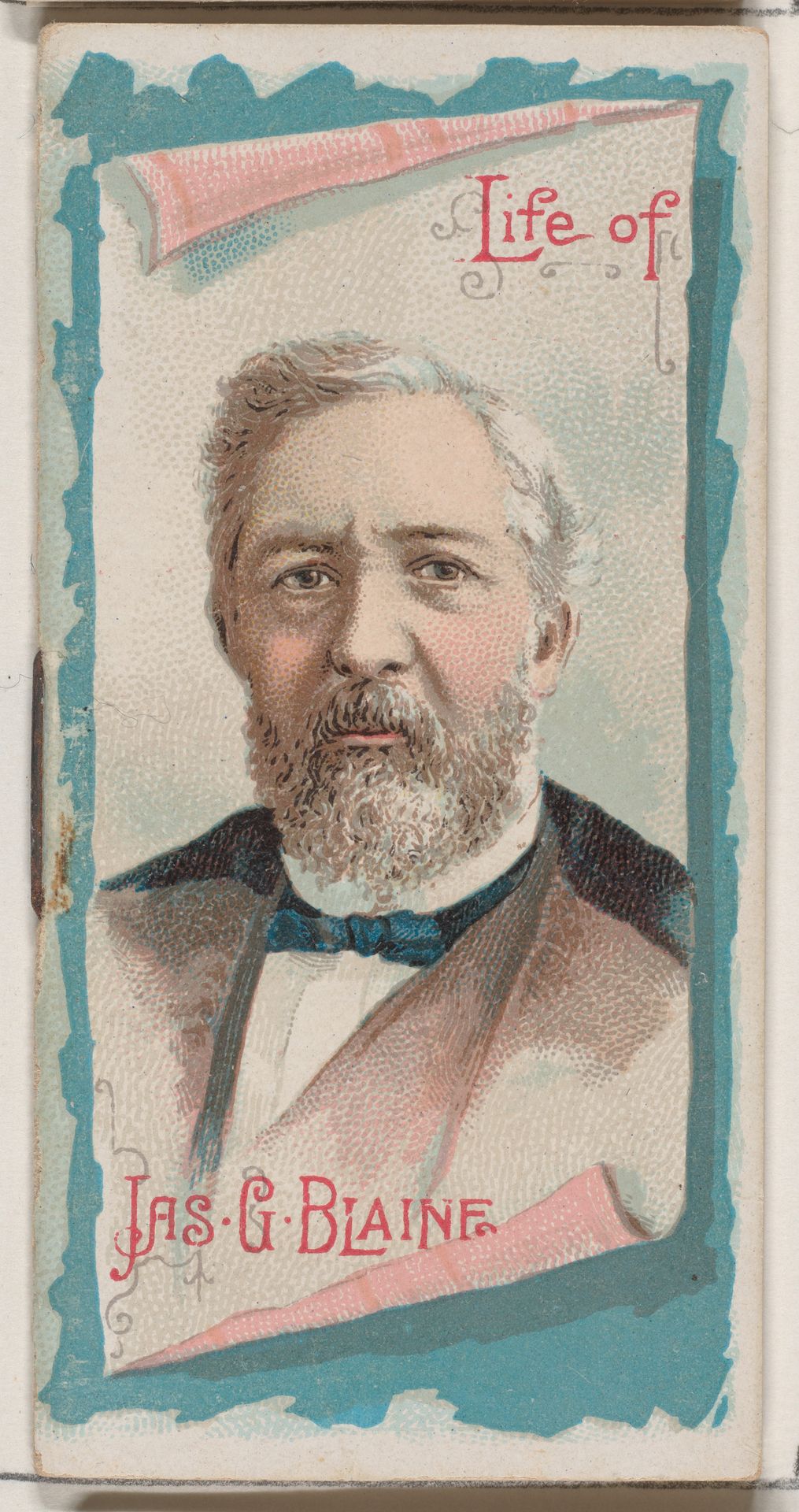 Life of James Gillespie Blaine, from the Histories of Poor Boys and Famous People series of booklets (N79) for Duke brand cigarettes by W. Duke, Sons & Co.