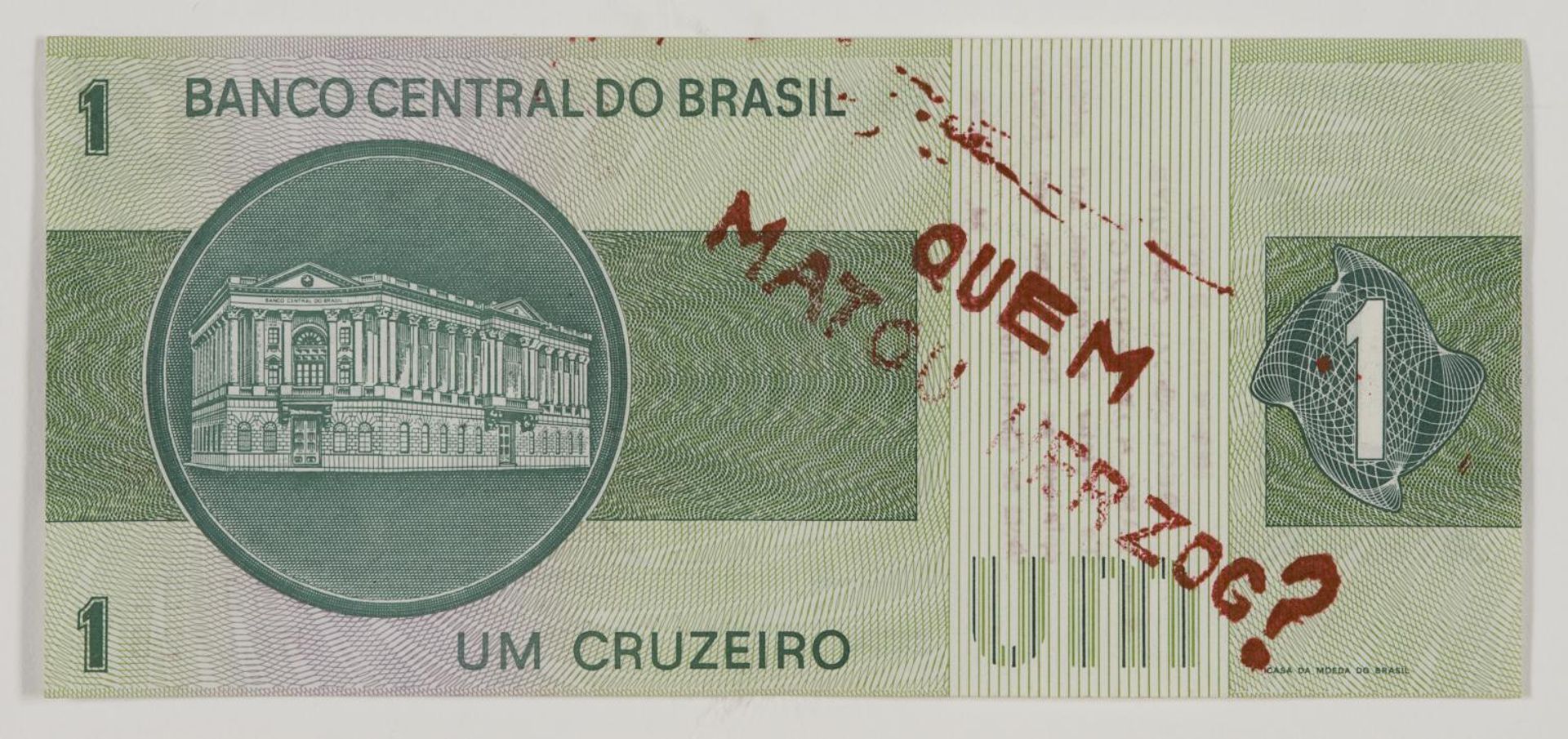 Insertions into Ideological Circuits 2: Banknote Project by Cildo Meireles