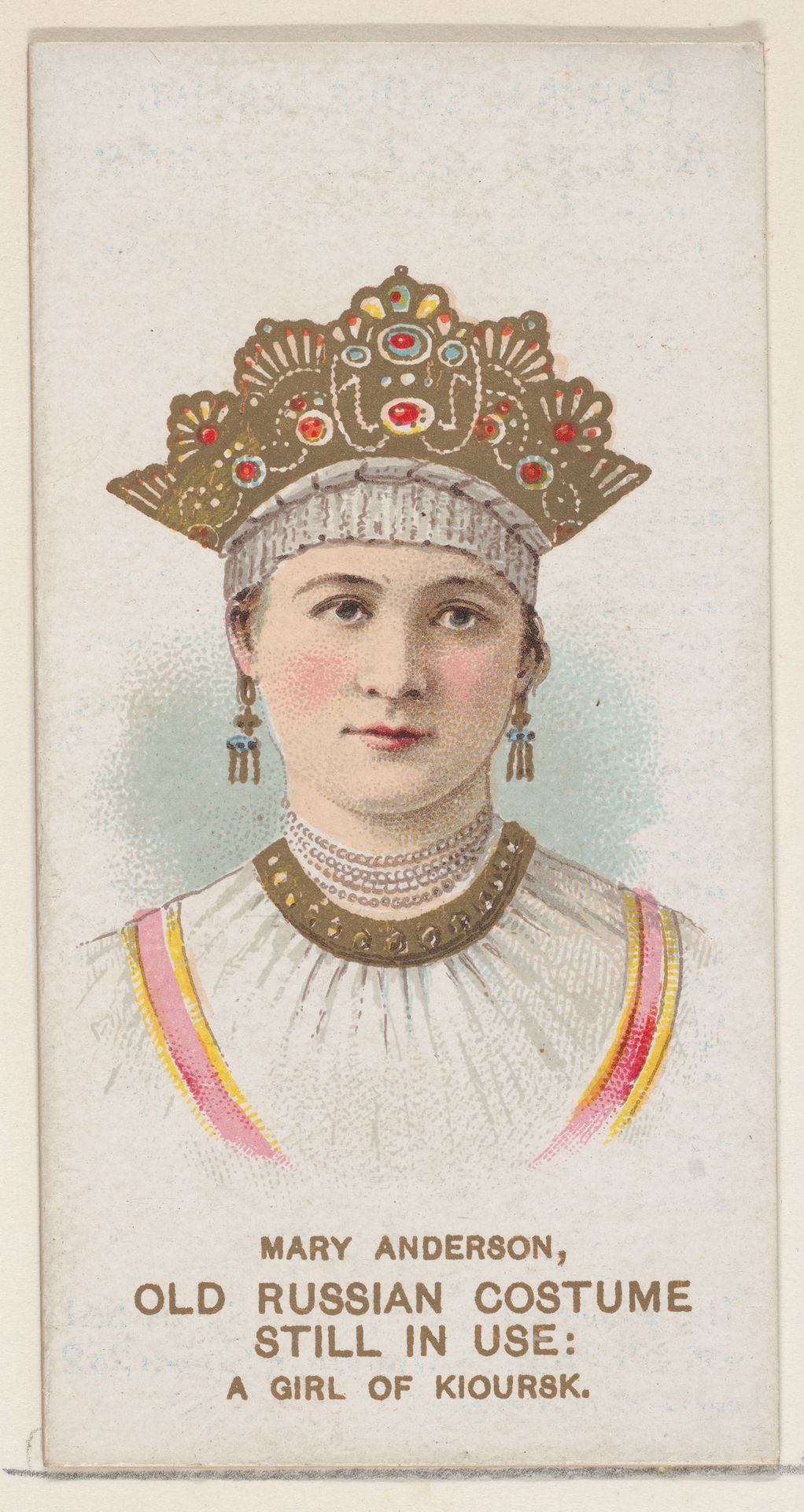 Mary Anderson in Old Russian Costume as a Girl of Kioursk, from the set Actors and Actresses, First Series (N70) for Duke brand cigarettes by W. Duke, Sons & Co.