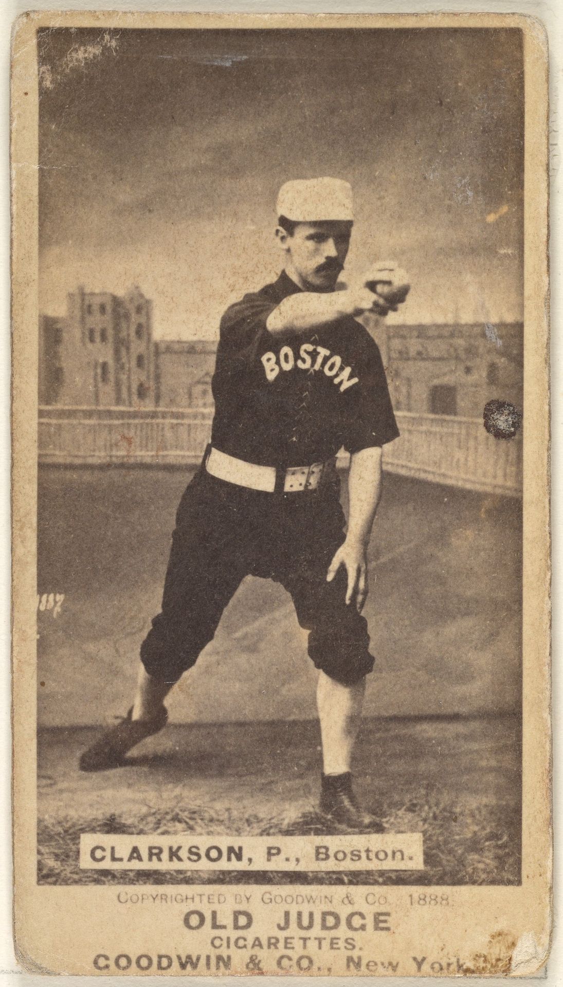 Clarkson, Pitcher, Boston, from the Old Judge series (N172) for Old Judge Cigarettes by Goodwin & Company