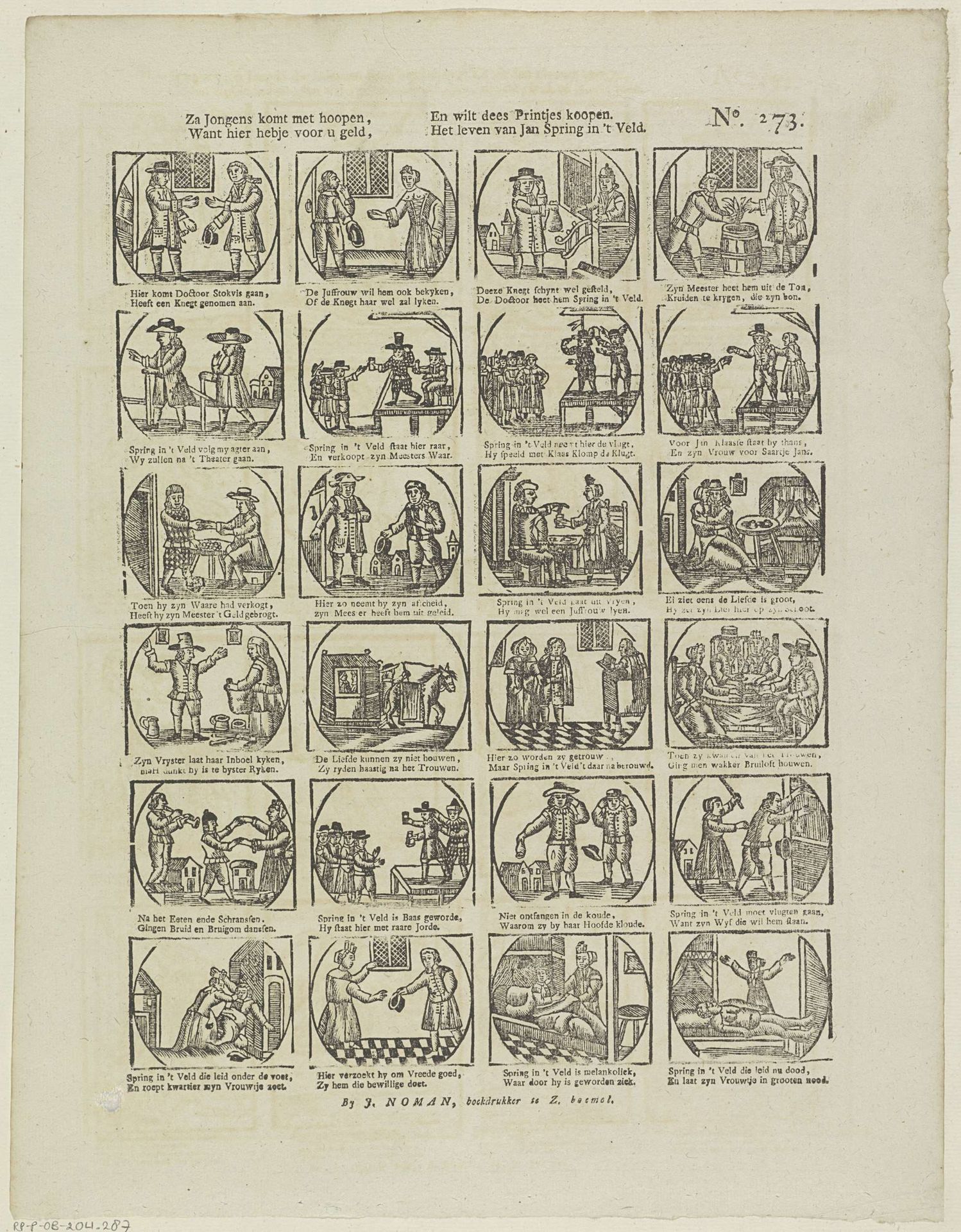 Za jongens komt met hoopen, / En wilt dees printjes koopen. Want hier hebje voor u geld, / Het leven van Jan Spring in 't Veld by Johan Noman