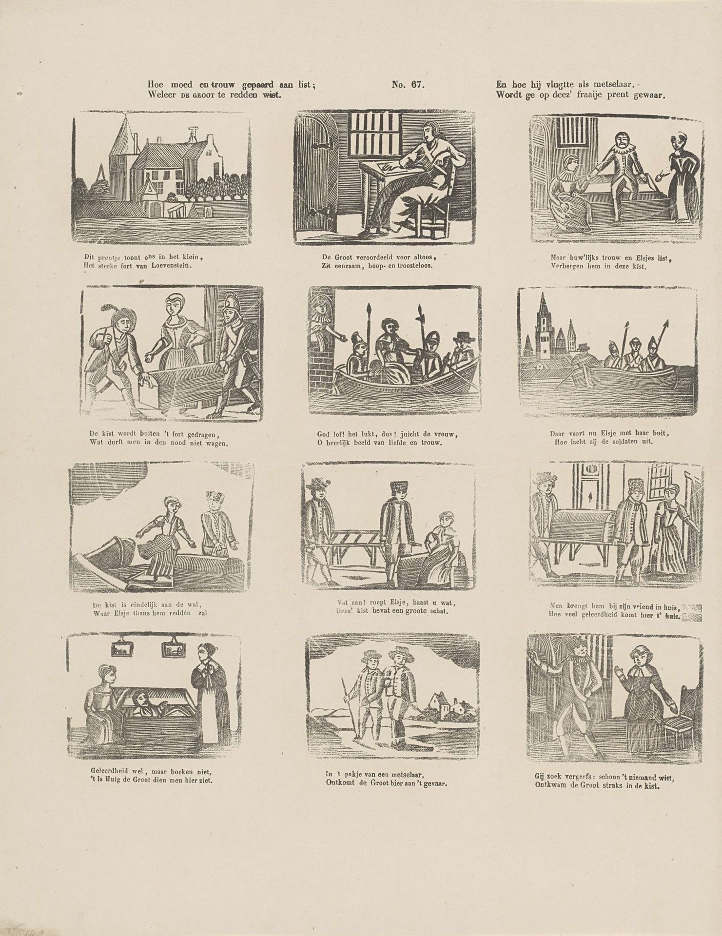 Hoe moed en trouw gepaars aan list; / Weleer De Groot te redden wist. / En hoe hij vluchtte als metselaar. / Wordt ge op deez' fraaije prent gewaar by Lutkie & Cranenburg