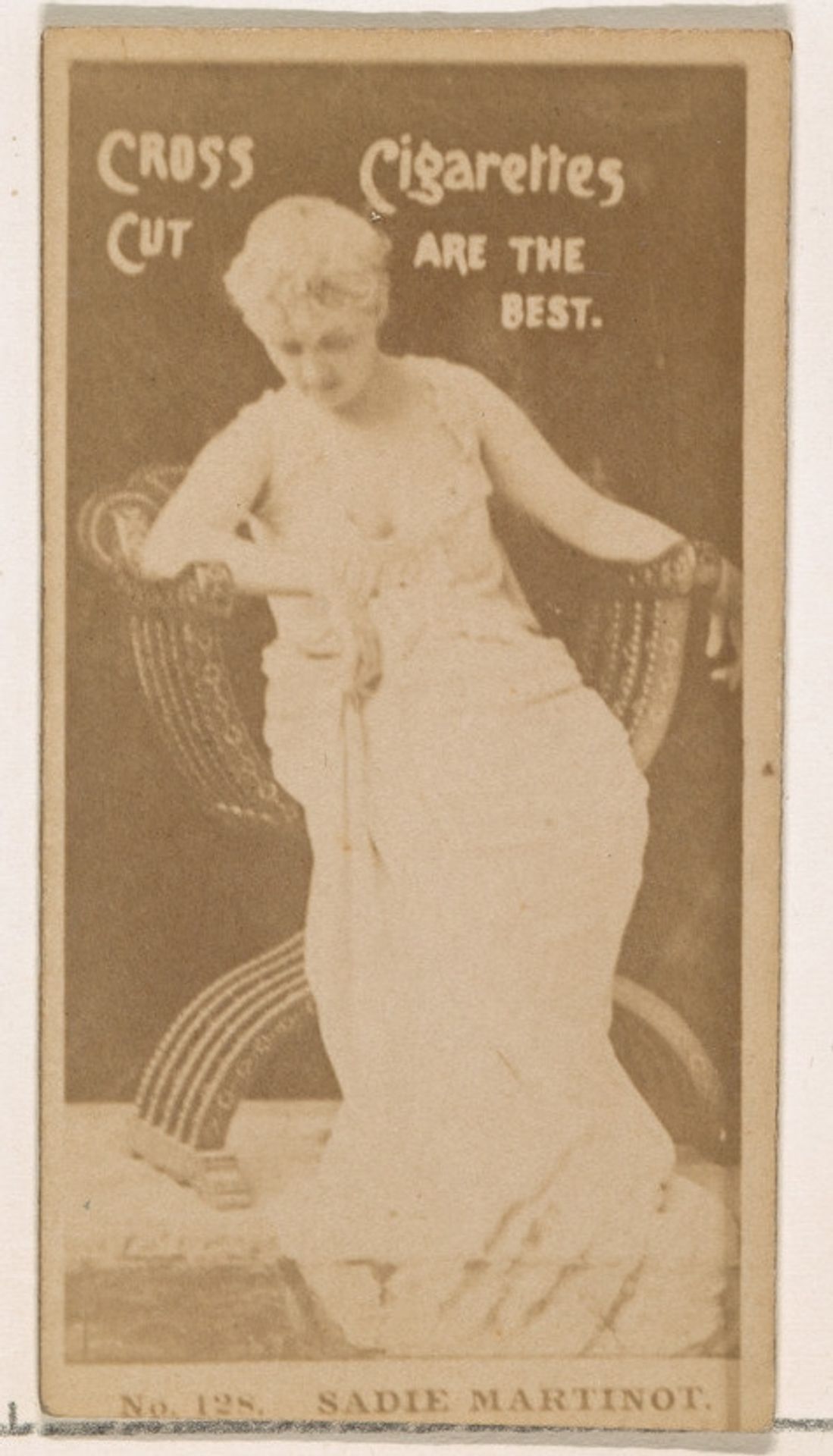 Card Number 128, Miss Sadie Martinot, from the Actors and Actresses series (N145-2) issued by Duke Sons & Co. to promote Cross Cut Cigarettes by W. Duke, Sons & Co.